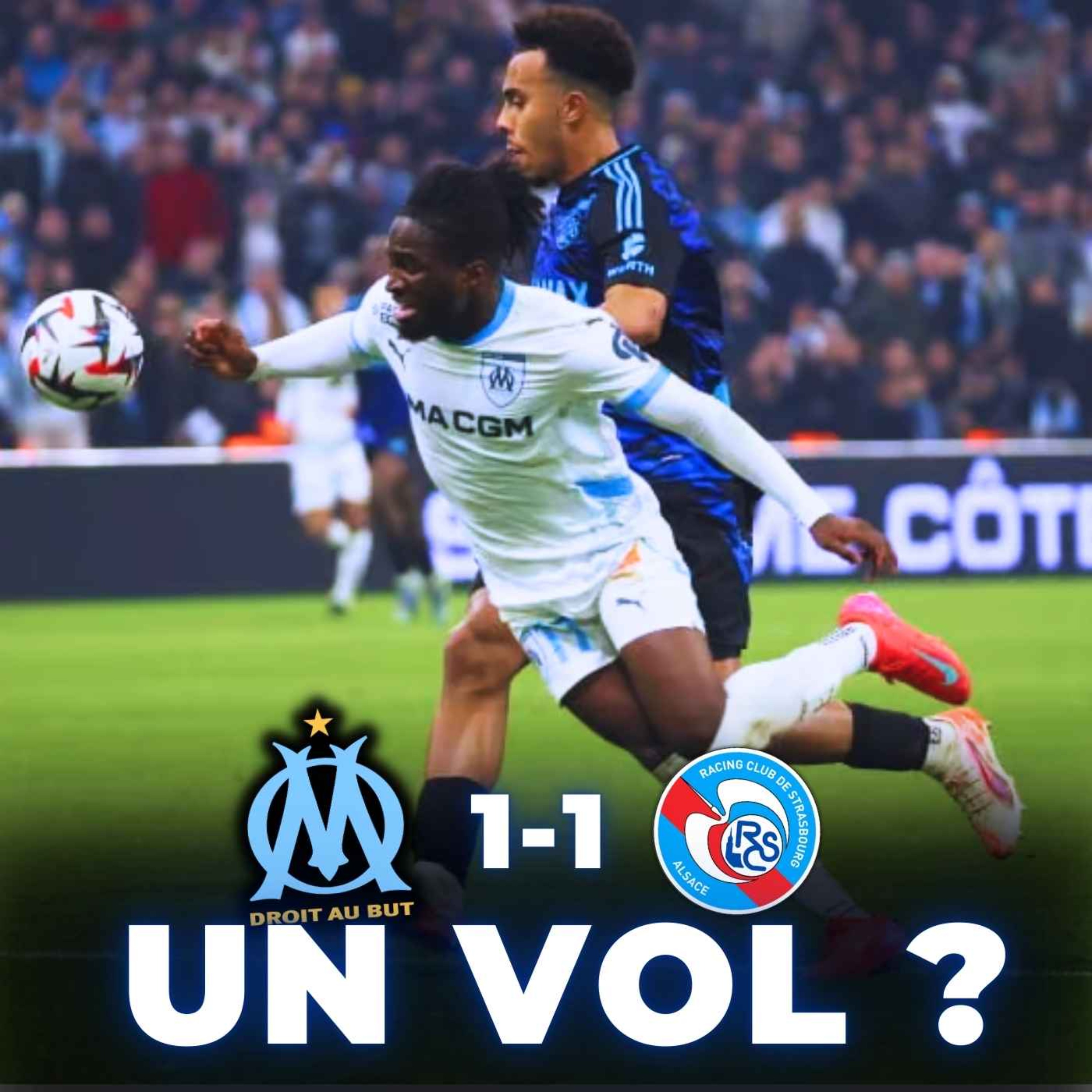 🤬 OM - STRASBOURG (1-1) ! VOLÉ PAR L'ARBITRE ? ROBINIO VAZ DÉCISIF !