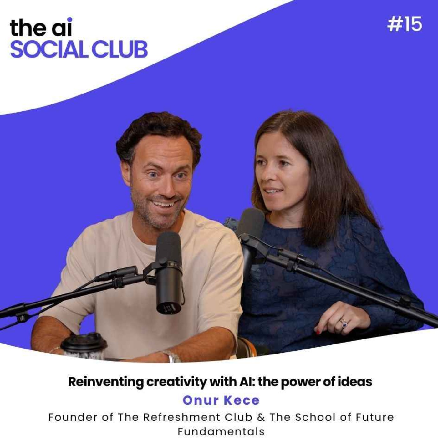 #15 Reinventing creativity with AI - Onur Kece, The Refreshment Club #15 Reinventing creativity with AI - Onur Kece, The Refreshment Club