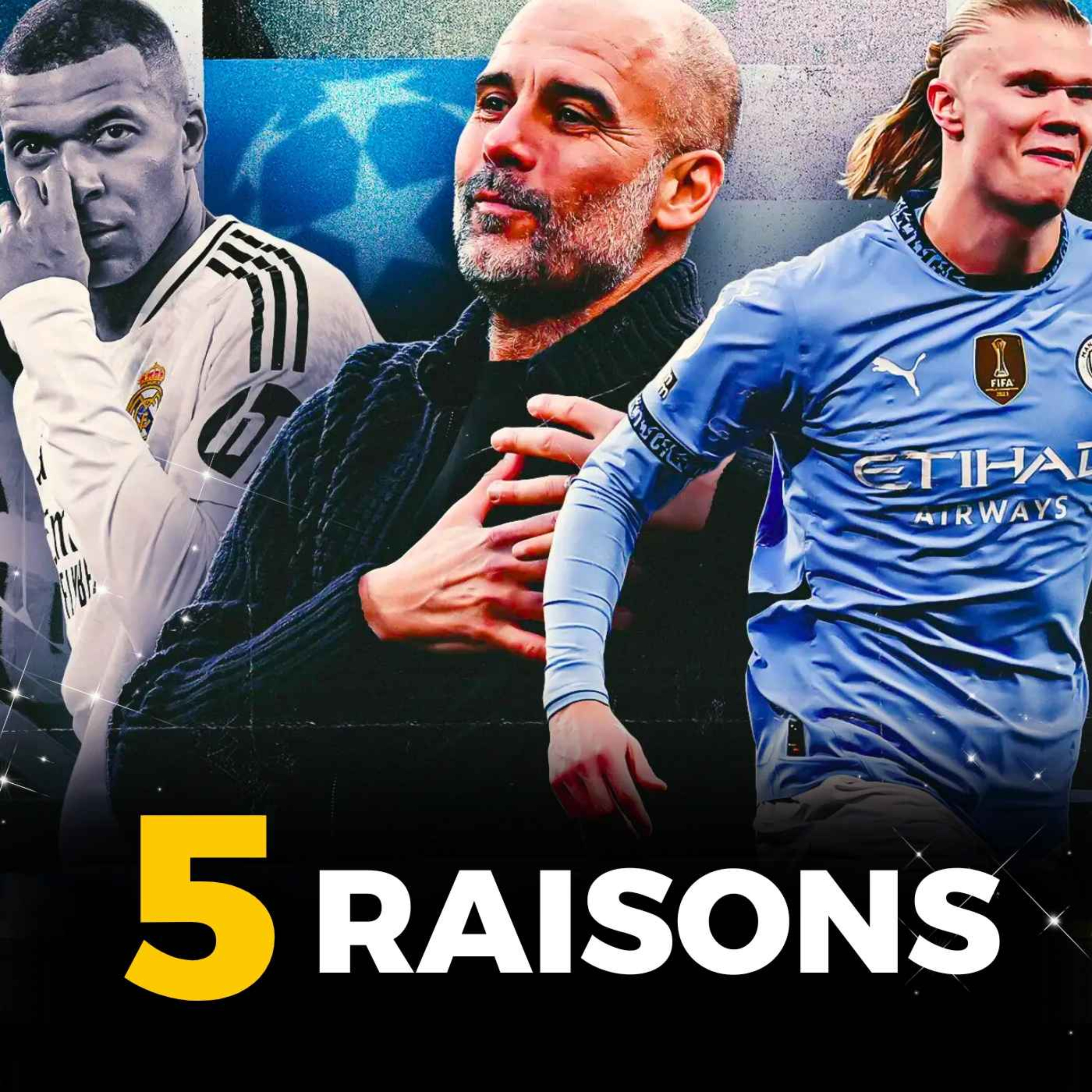 🏆REAL MADRID VS MANCHESTER CITY : 5 RAISONS DE FAIRE TRÈS ATTENTION ...