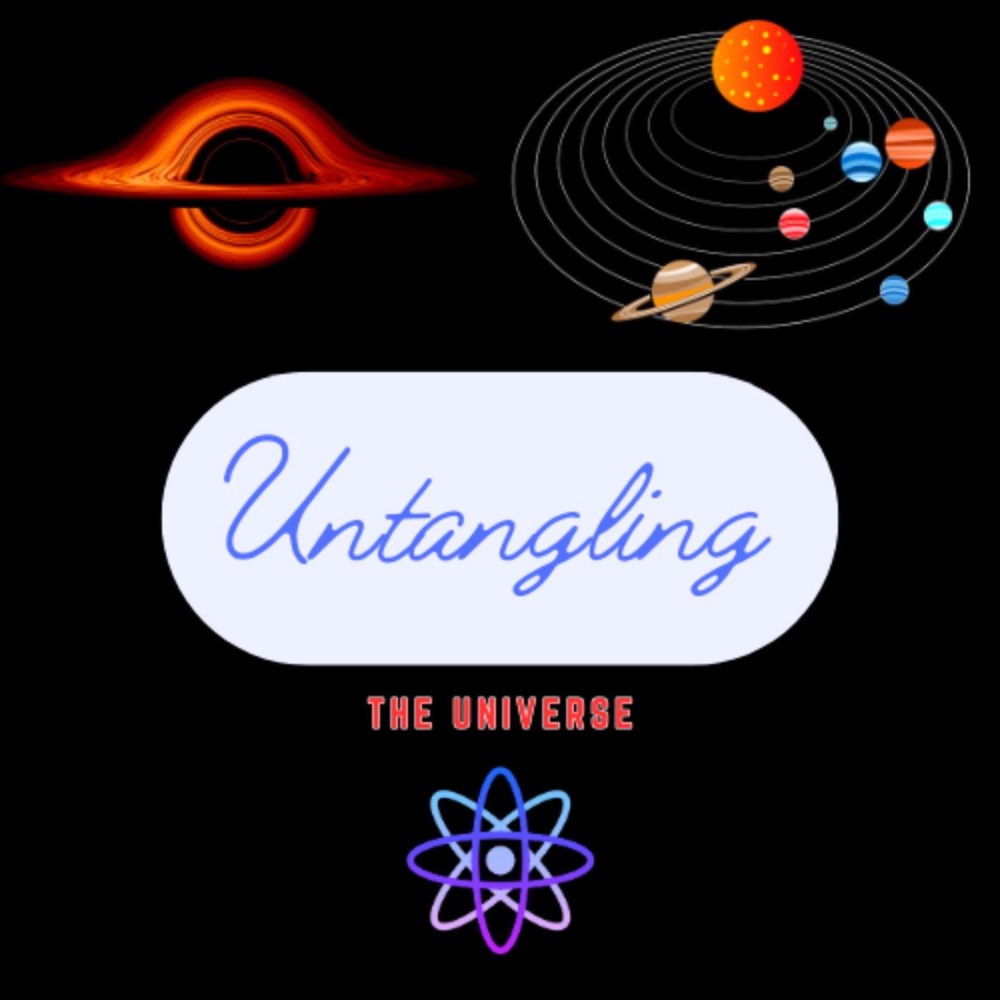 Untangling The Universe