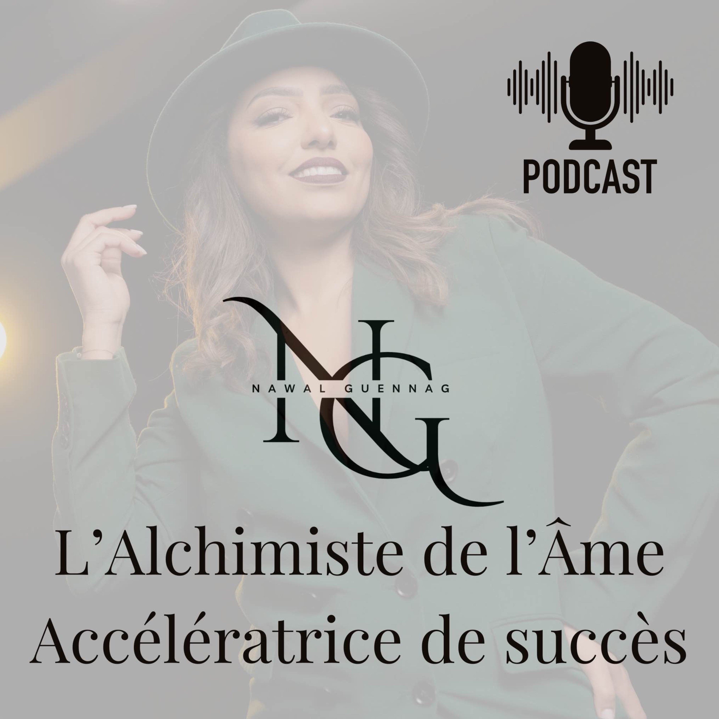 TEASER PODCAST, Nawal Guennag 7 Sagesses pour trouver sa mission de vie episode artwork