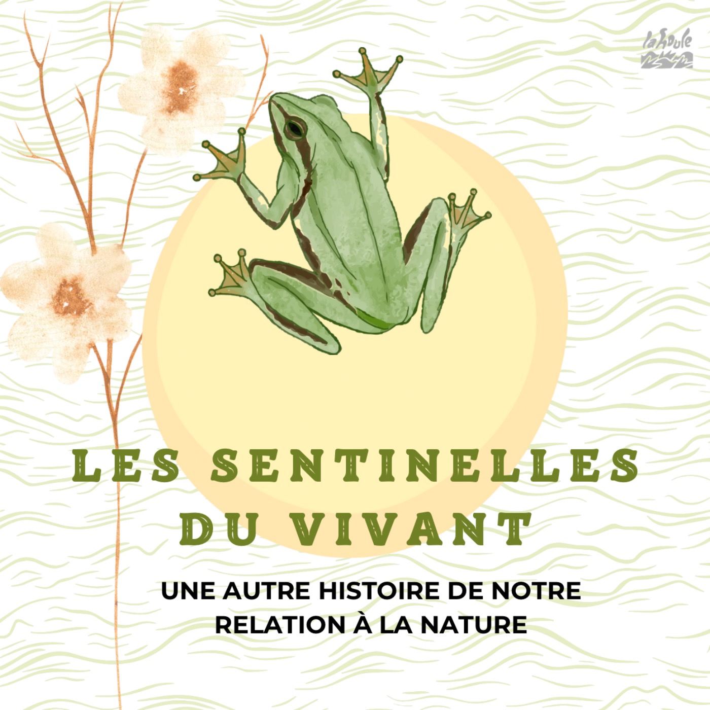 Les sentinelles du vivant podcast artwork