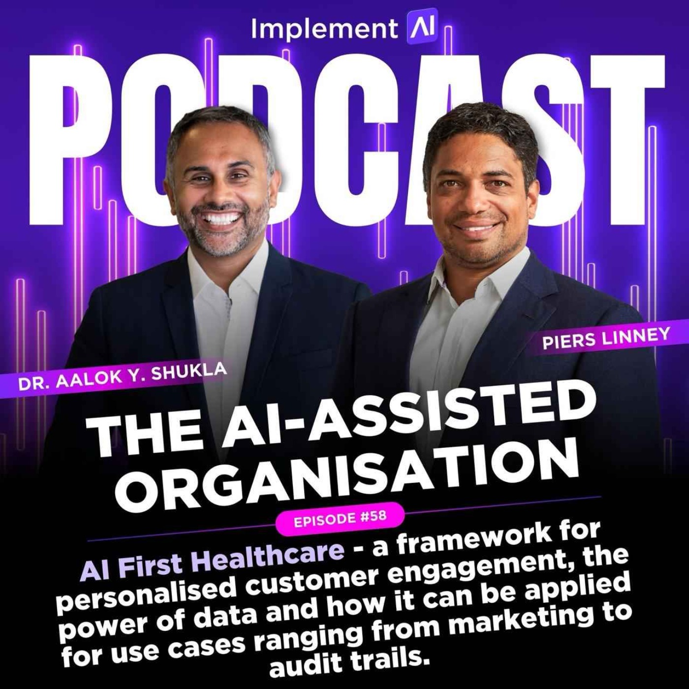 The AI-assisted Organisation #58 - AI First Healthcare - a framework for  personalised customer engagement, the power of data and how it can be applied for use cases ranging from marketing to audit trails.