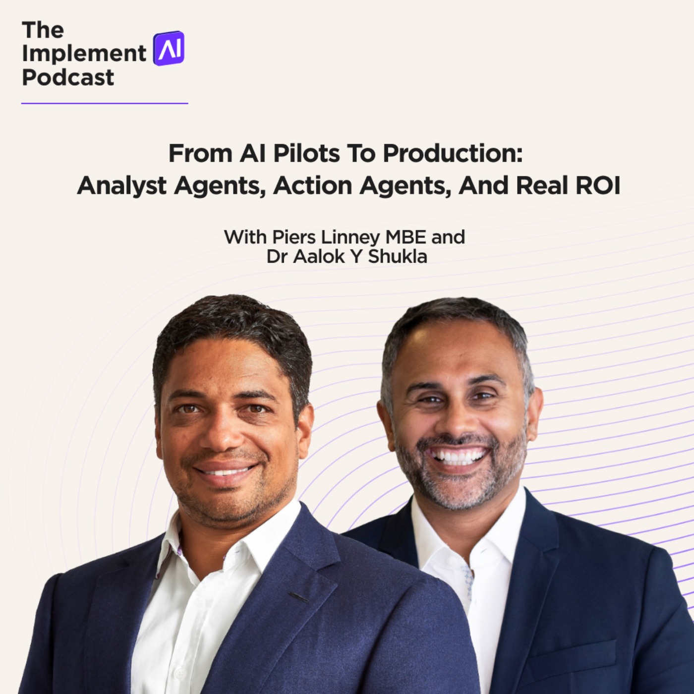 The Implement AI Podcast #78 – From AI Pilots To Production: Analyst Agents, Action Agents, And Real ROI