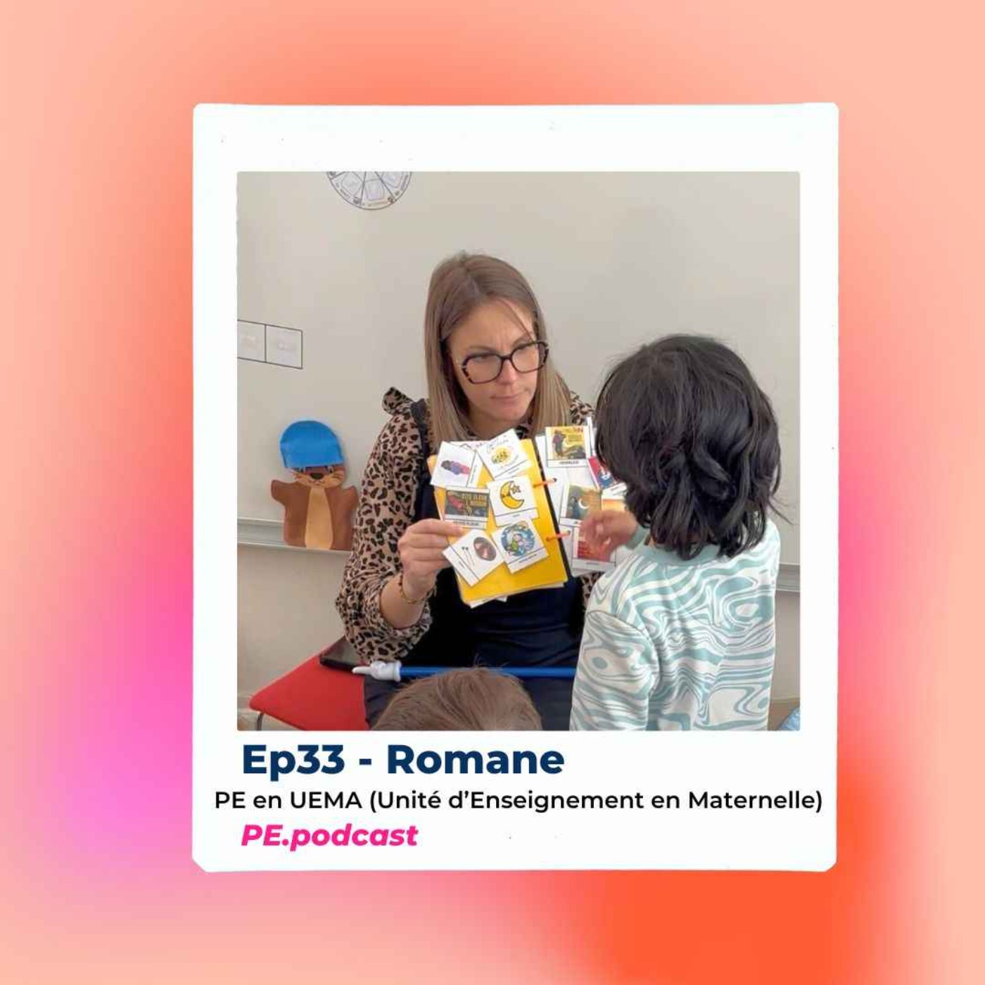 EP33 - Romane, PE en UEMA (Unité d’Enseignement en Maternelle)