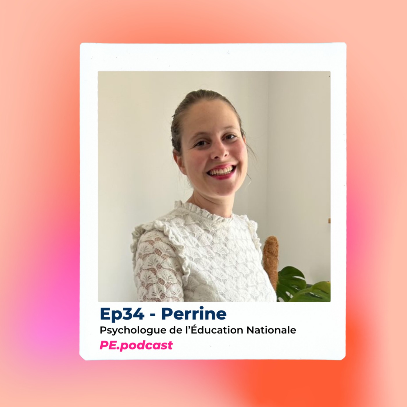 EP34 - Perrine, psychologue de l'Éducation Nationale