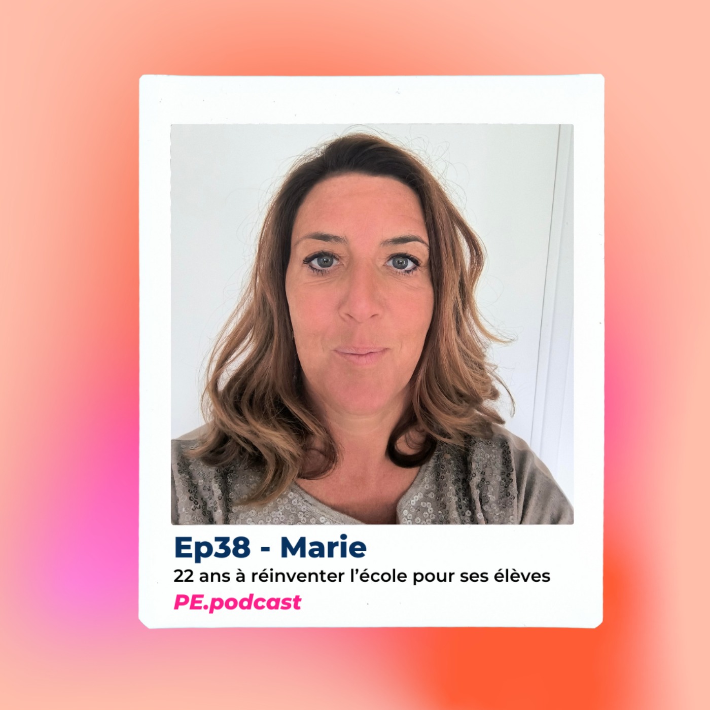 EP38 - Marie, 22 ans à réinventer l'école pour ses élèves