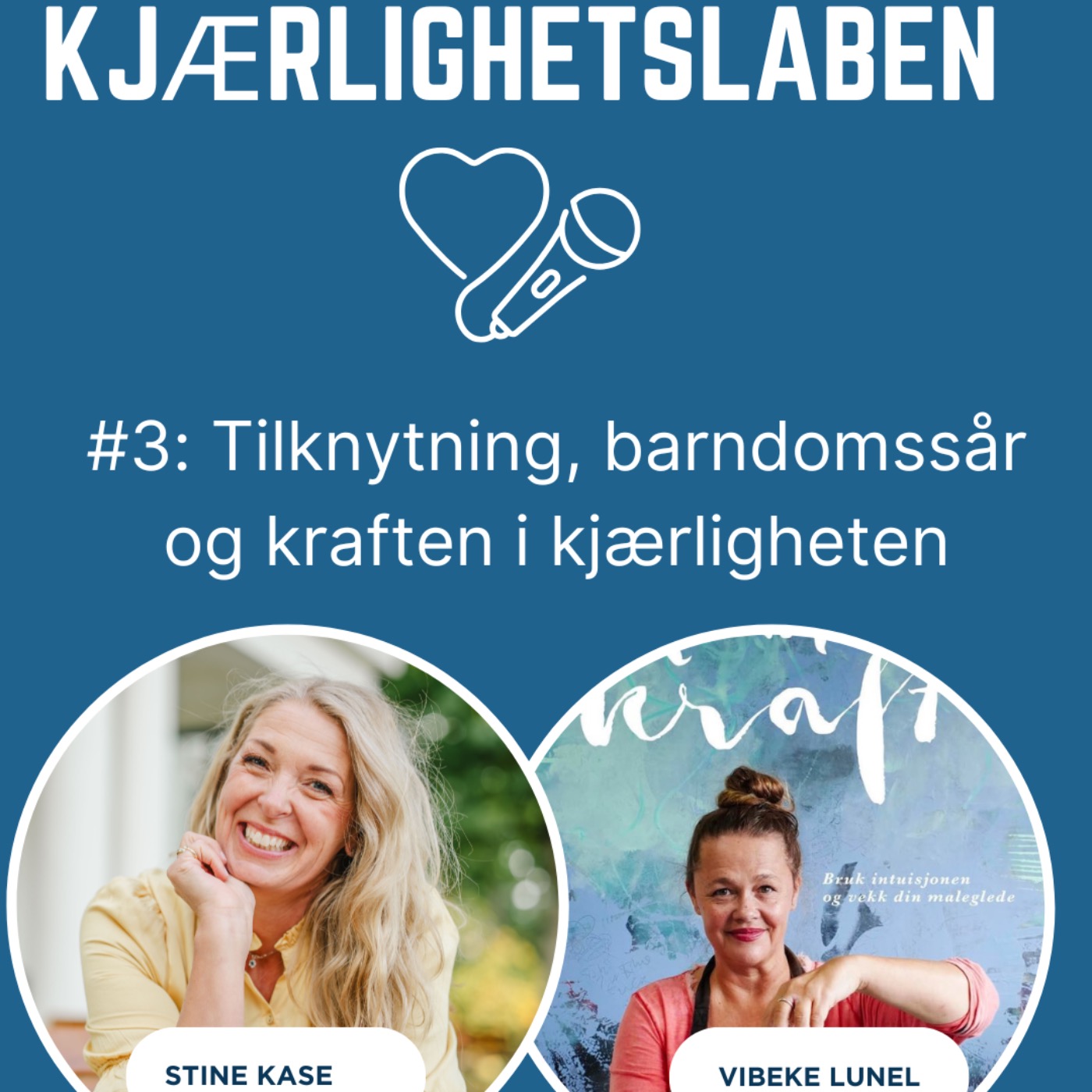 #3 Tilknytning, barndomssår og kraften i kjærligheten