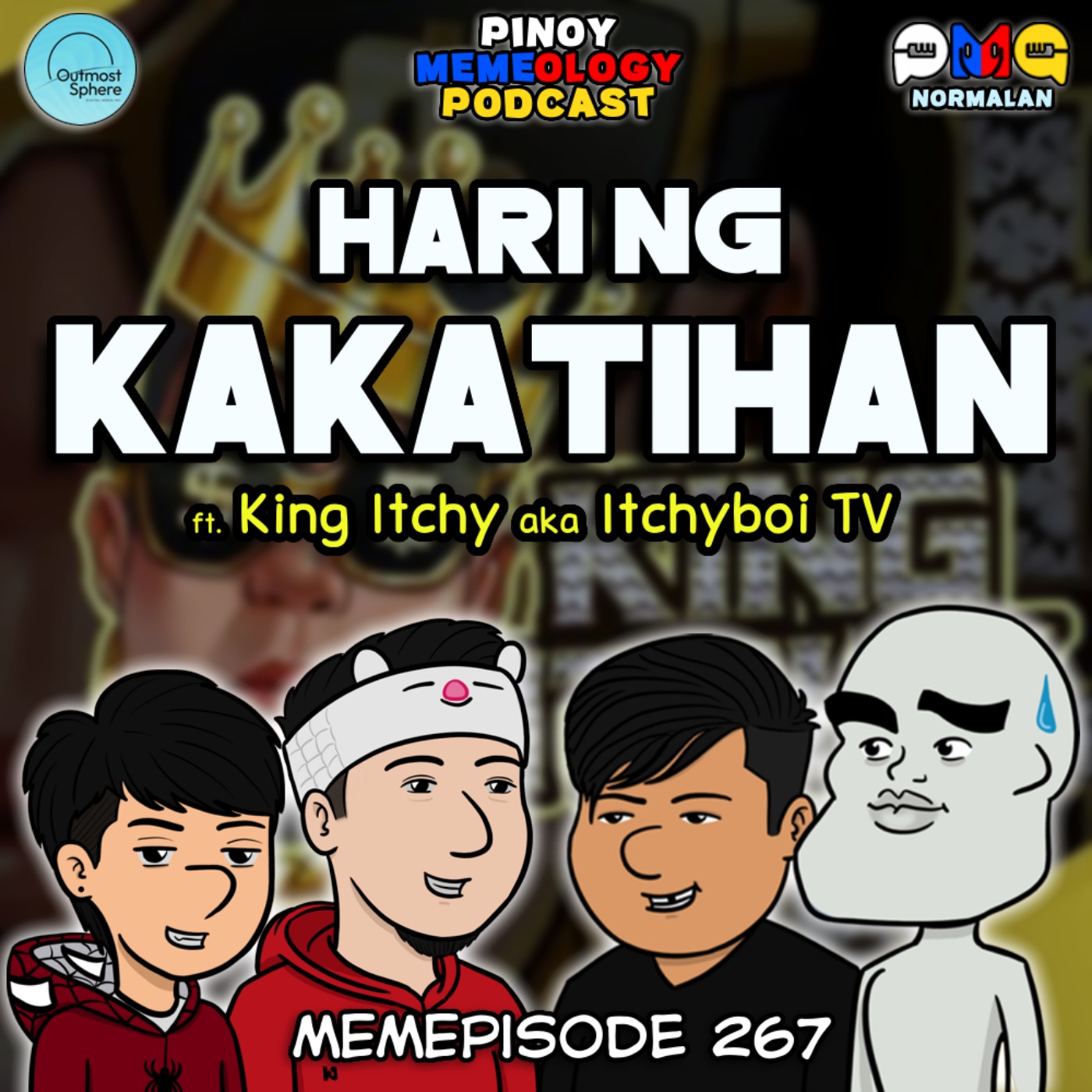 MEMEp. 267: Hari ng Kakatihan ft. King Itchy aka Itchyboi TV episode artwork