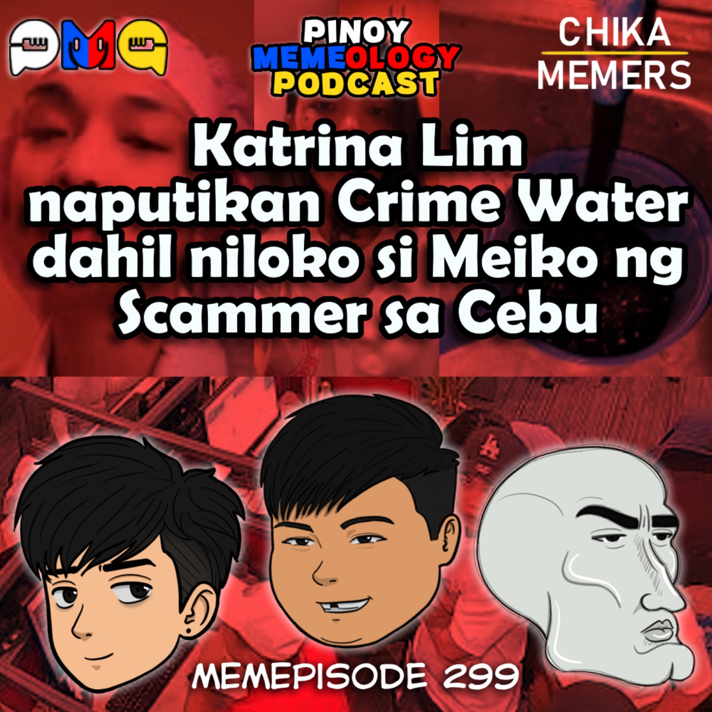 MEMEp. 299: Katrina Lim naputikan ng Crime Water dahil niloko si Meiko ng Scammer sa Cebu episode artwork