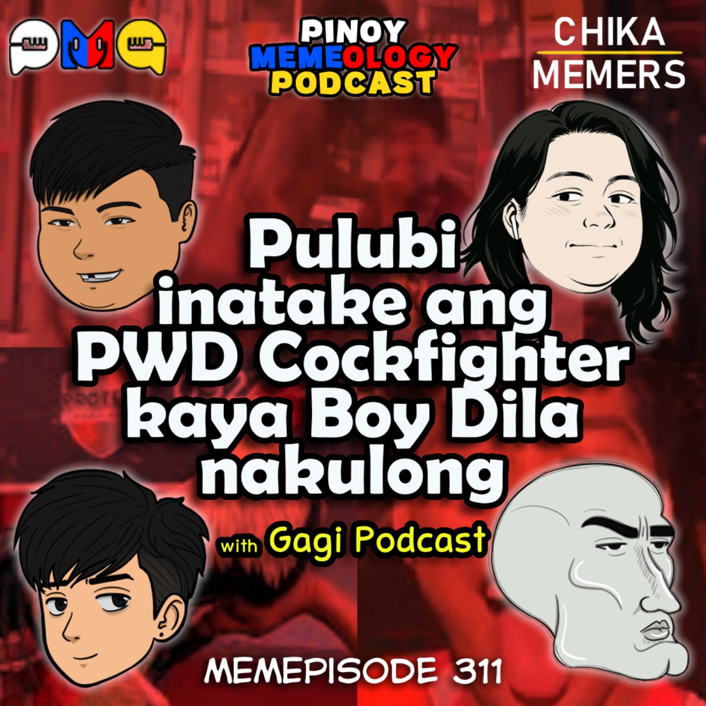MEMEp. 311:Pulubi inatake ang PWD Cockfighter kaya Boy Dila nakulong with Gagi Podcast episode artwork