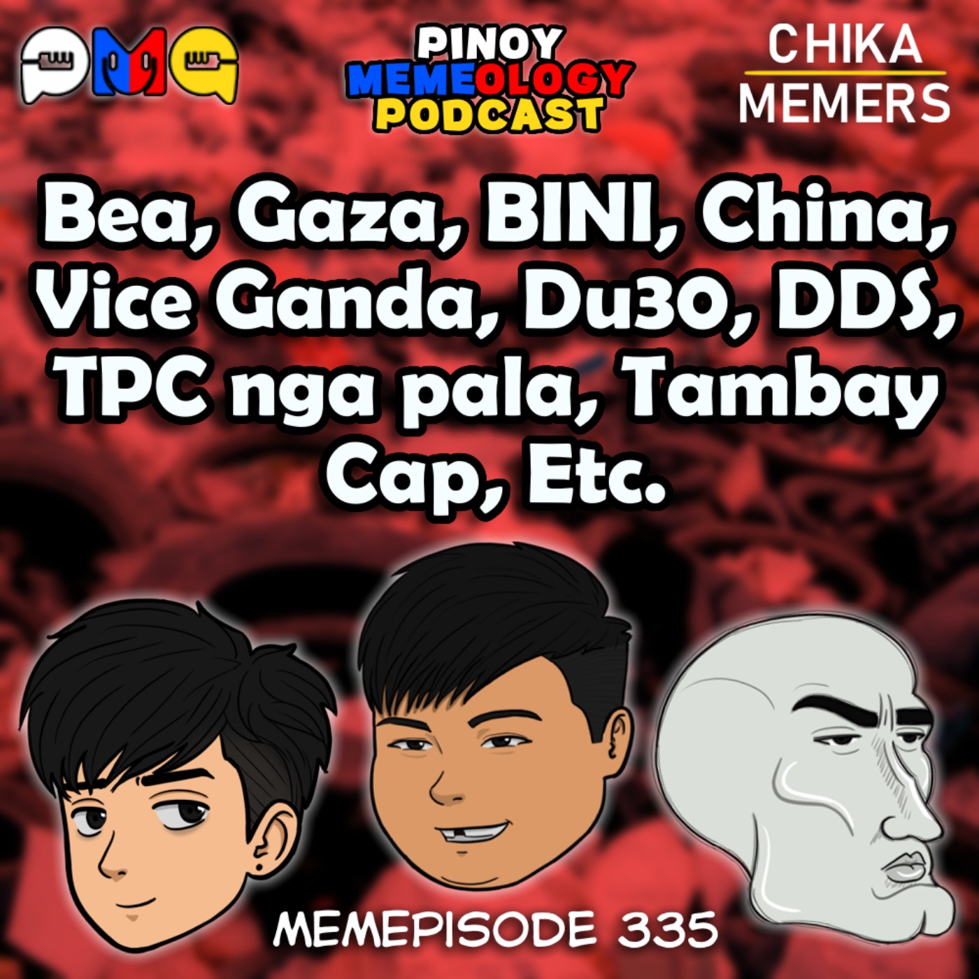 MEMEp. 335: Bea, Gaza, BINI, China, Vice Ganda, Du30, DDS, TPC nga pala, Tambay Cap etc. episode artwork