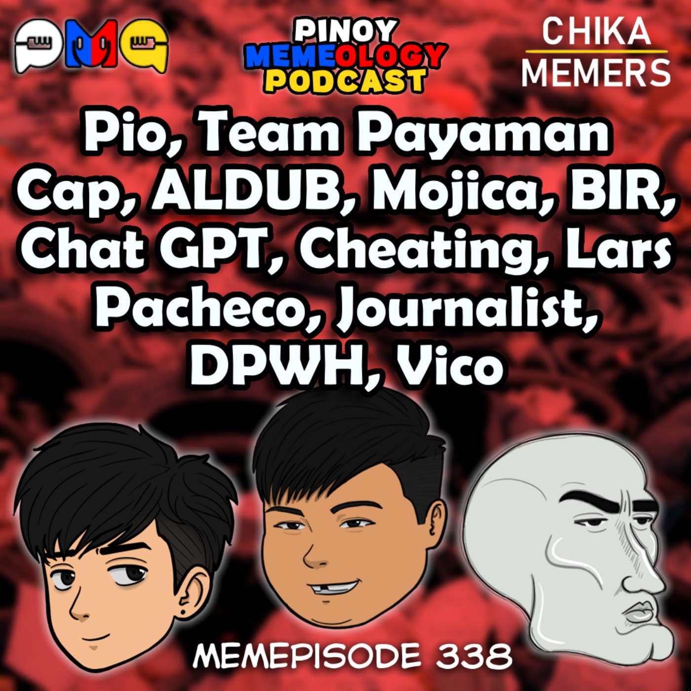 MEMEp. 338: Pio, Team Payaman Cap, ALDUB, Mojica, BIR, Bully, Chat GPT, Cheating, Lars Pacheco, Journalist, DPWH, Vico episode artwork