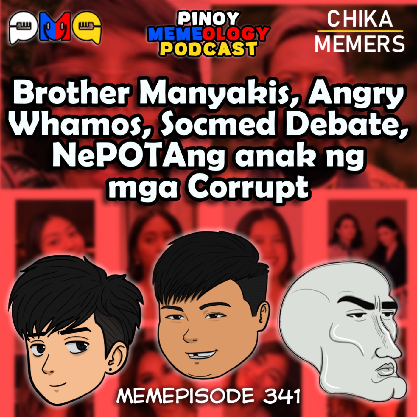 MEMEp. 341: Brother Manyakis, Angry Whamos, Socmed Debate, NePOTAng anak ng mga Corrupt episode artwork