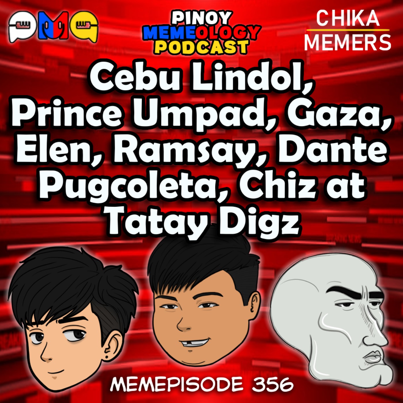 MEMEp. 356: Cebu Lindol, Prince Umpad, Gaza, Elen, Ramsay, Dante Pugcoleta, Chiz at Tatay Digz episode artwork