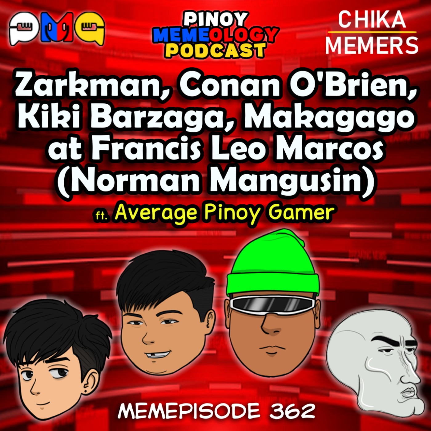 MEMEp. 362: Zarkman, Conan O'Brien, Kiki Barzaga, Makagago at Francis Leo Marcos aka Norman Mangusin episode artwork