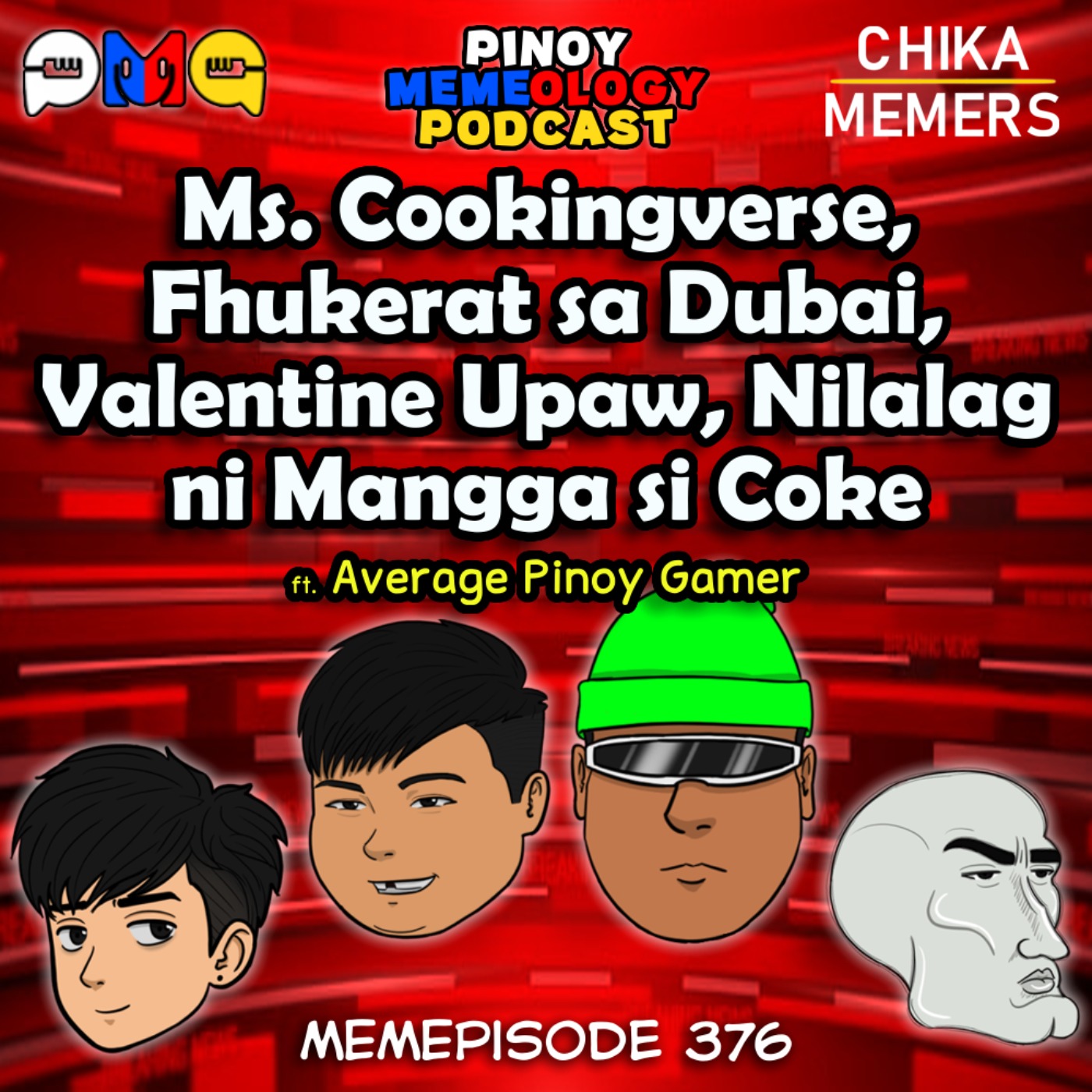 MEMEp. 376: Ms. Cookingverse, Fhukerat sa Dubai, Valentine Upaw, Nilaglag ni Mangga si Coke episode artwork