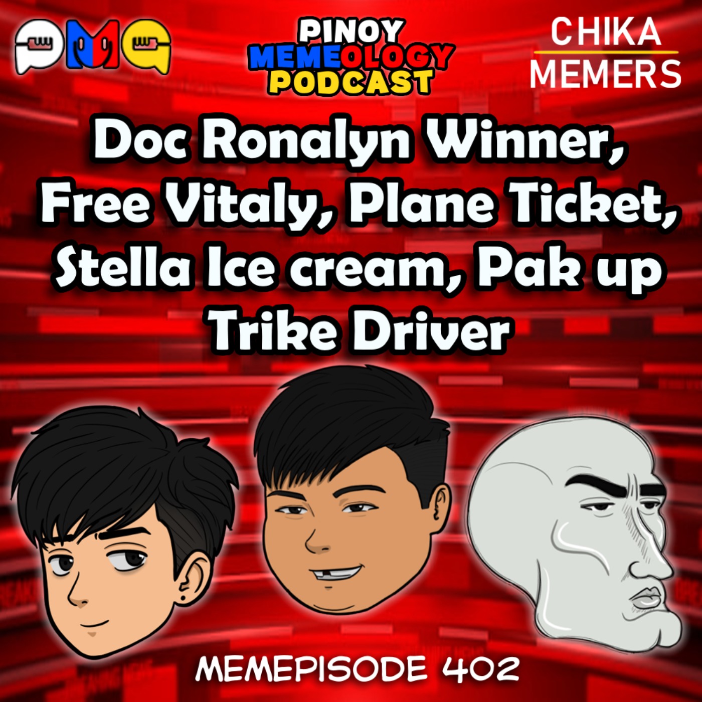MEMEp. 402 : Doc Ronalyn Winner, Free Vitaly, Plane Ticket, Budots, Stella Ice cream, Pak up Trike driver episode artwork