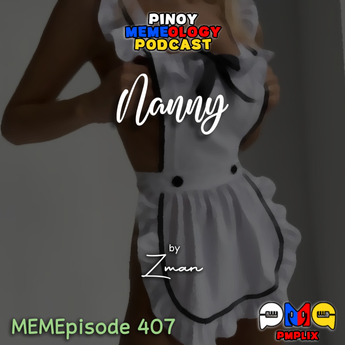 MEMEp. 407 : Nanny by Zman MEMEp. 407 : Nanny by Zman