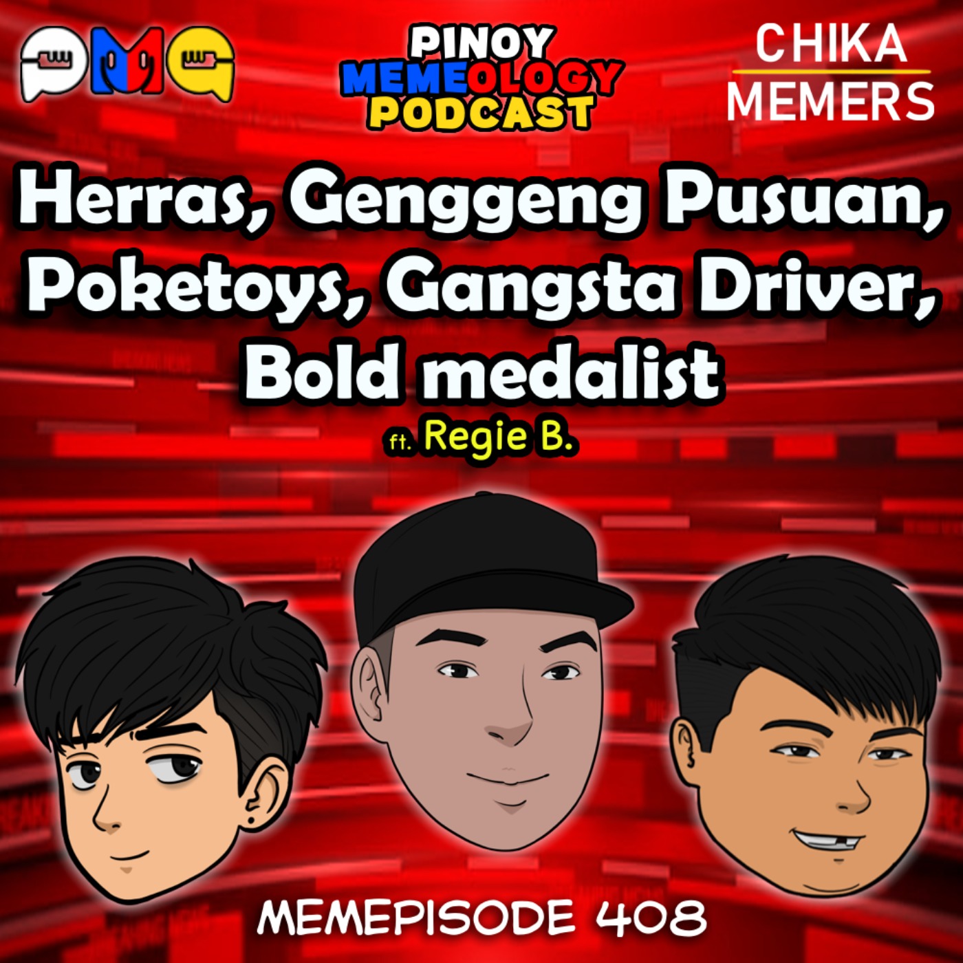 MEMEp. 408 : Herras, Genggeng Pusuan, Poketoys, Gangsta Driver, Bold medalist