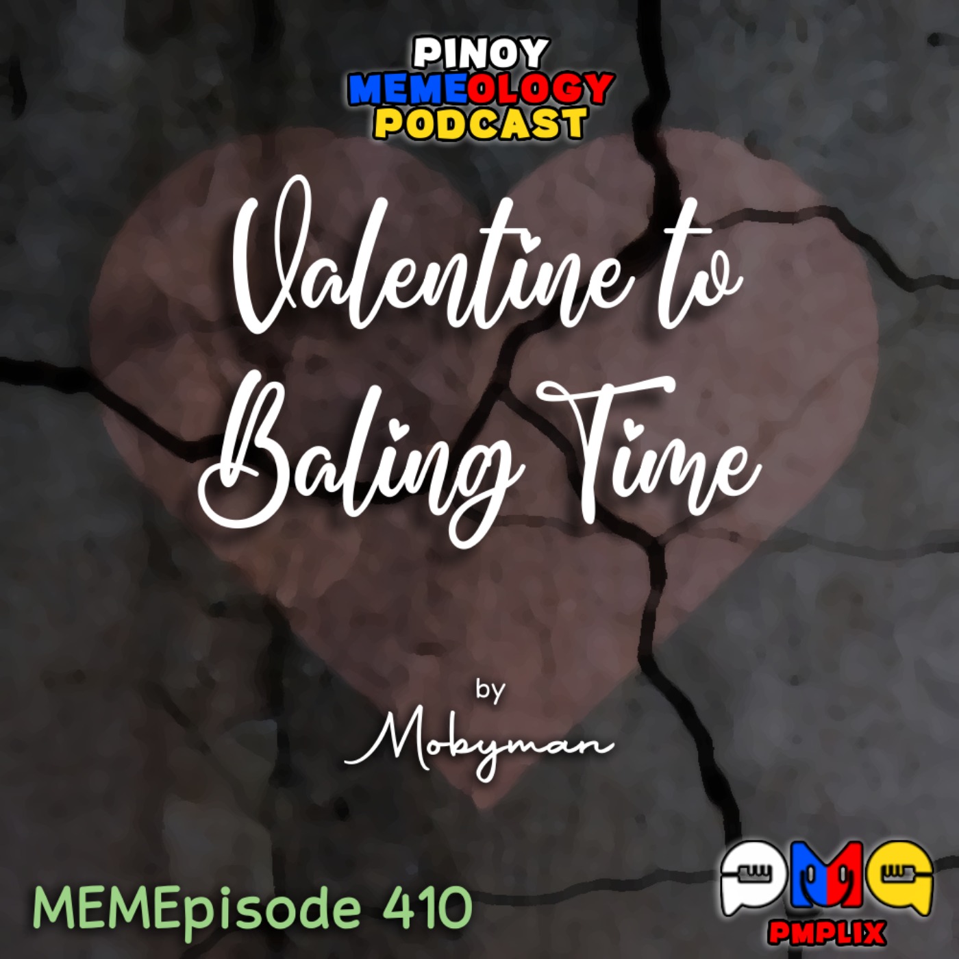 MEMEp. 410 : Valentine to Nabaling time by Mobyman MEMEp. 410 : Valentine to Nabaling time by Mobyman