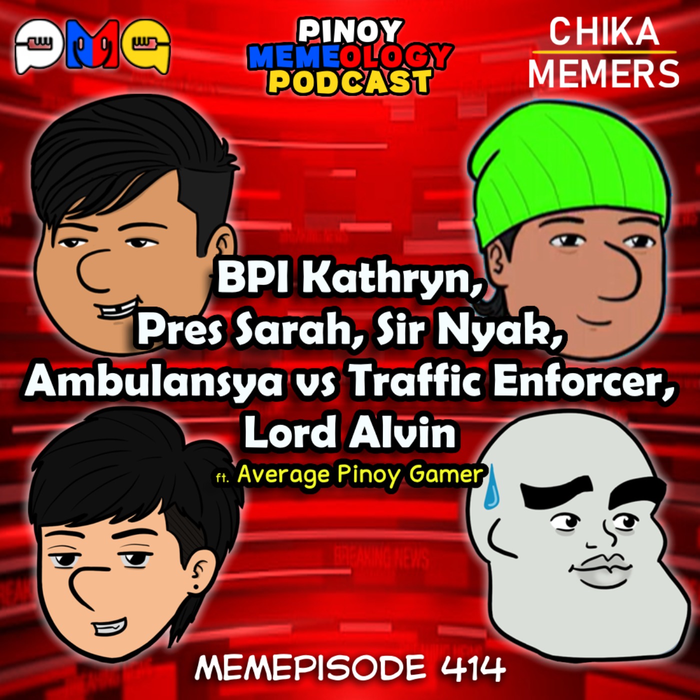 MEMEp. 414 : BPI Kathryn, Pres Sarah, Sir Nyak, Ambulansya vs Traffic Enforcer, Lord Alvin ft. Average Pinoy Gamer