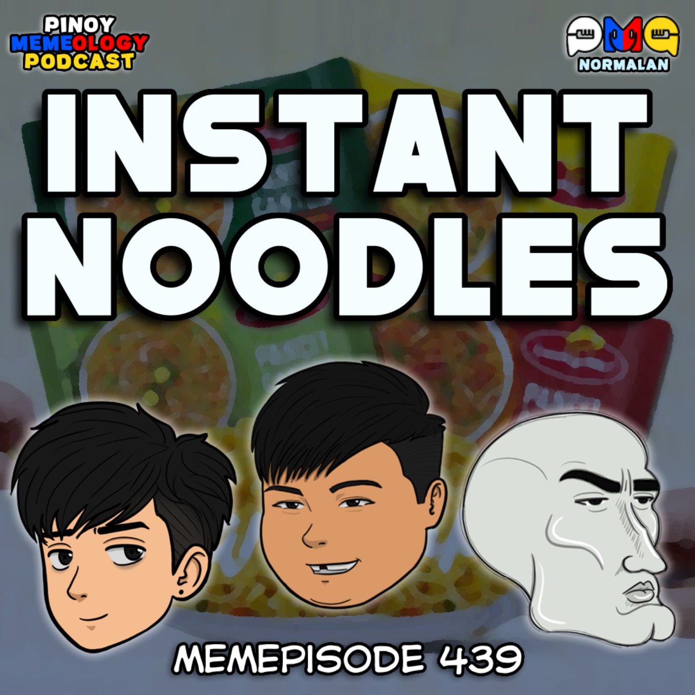 MEMEp. 439 : Instant Noodles episode artwork
