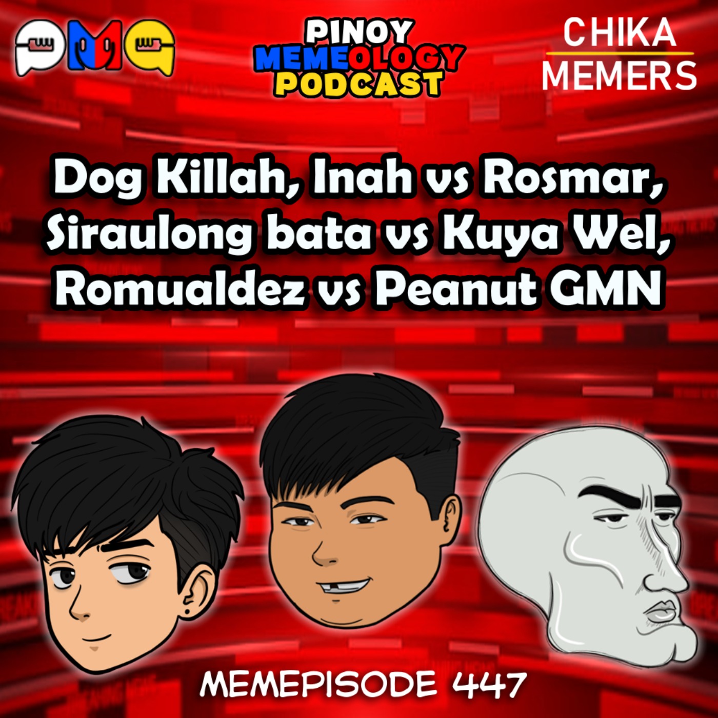 MEMEp. 447 : Dog Killah, Inah vs Rosmar, Siraulong bata vs. Kuya Wel , Romualdez vs Peanut GMN