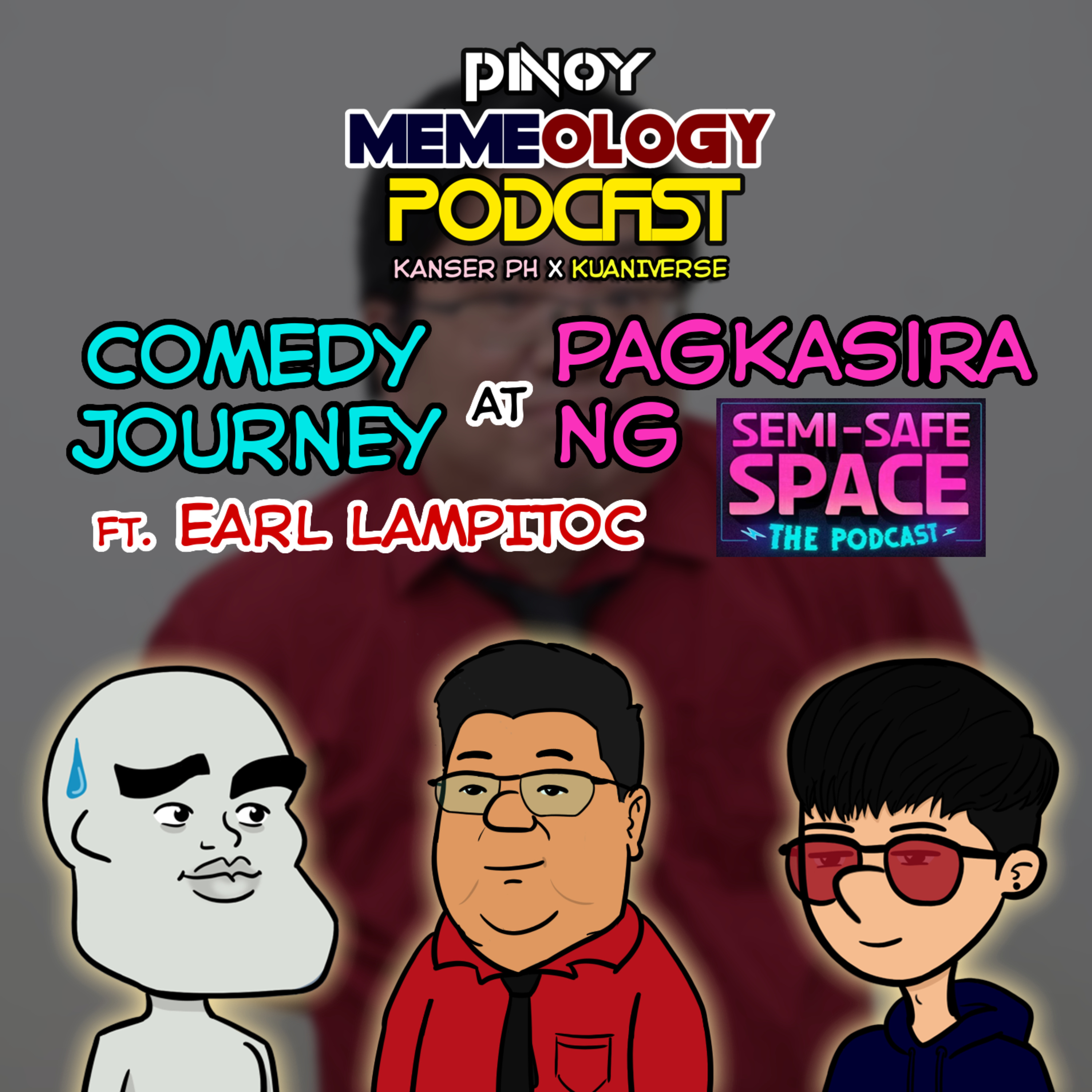 MEMEpisode 29 : Comedy Journey at Pagkasira ng Semi Safe Space ft. Earl Lampitoc episode artwork