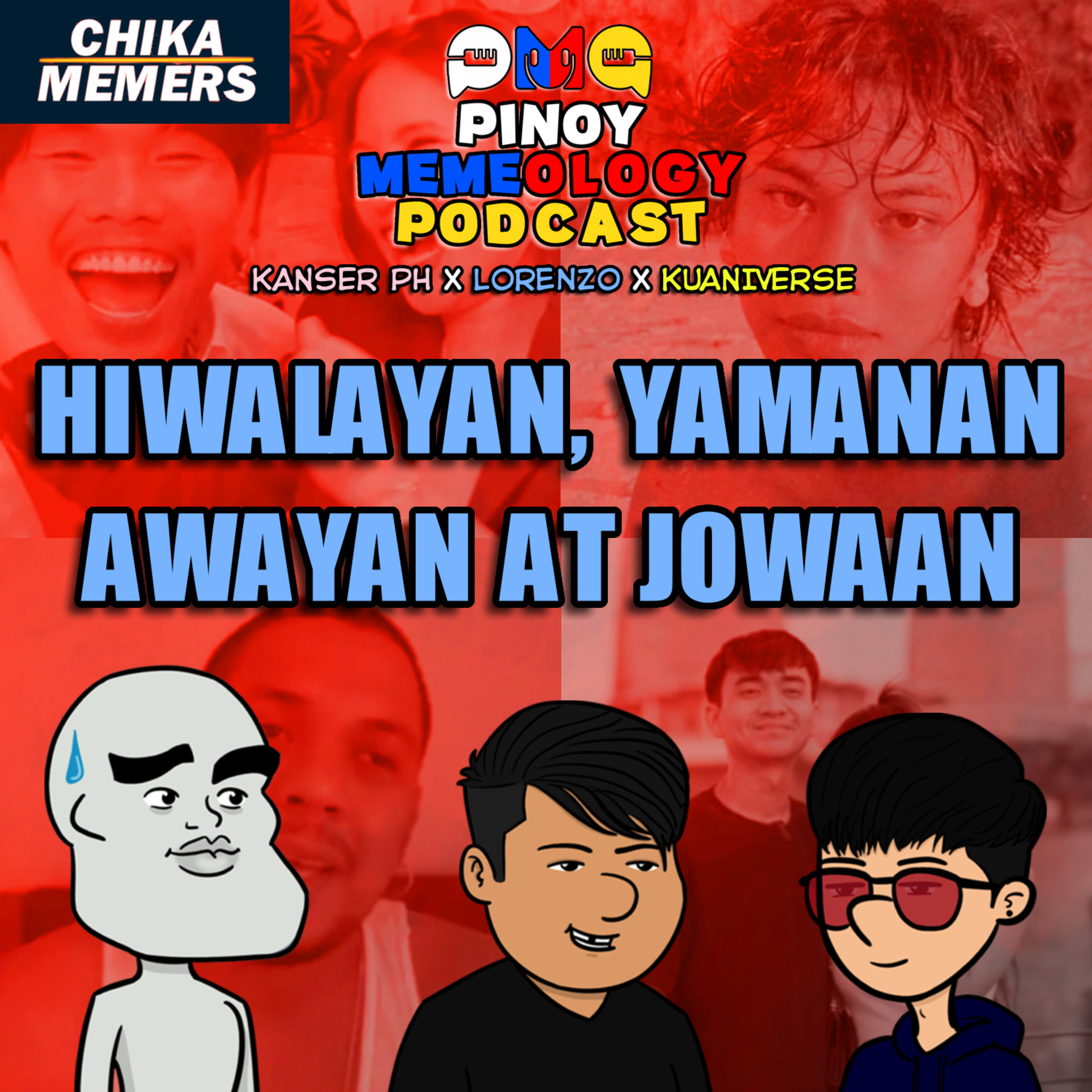 MEMEpisode 115 : Hiwalayan, Yamanan, Awayan at Jowaan episode artwork