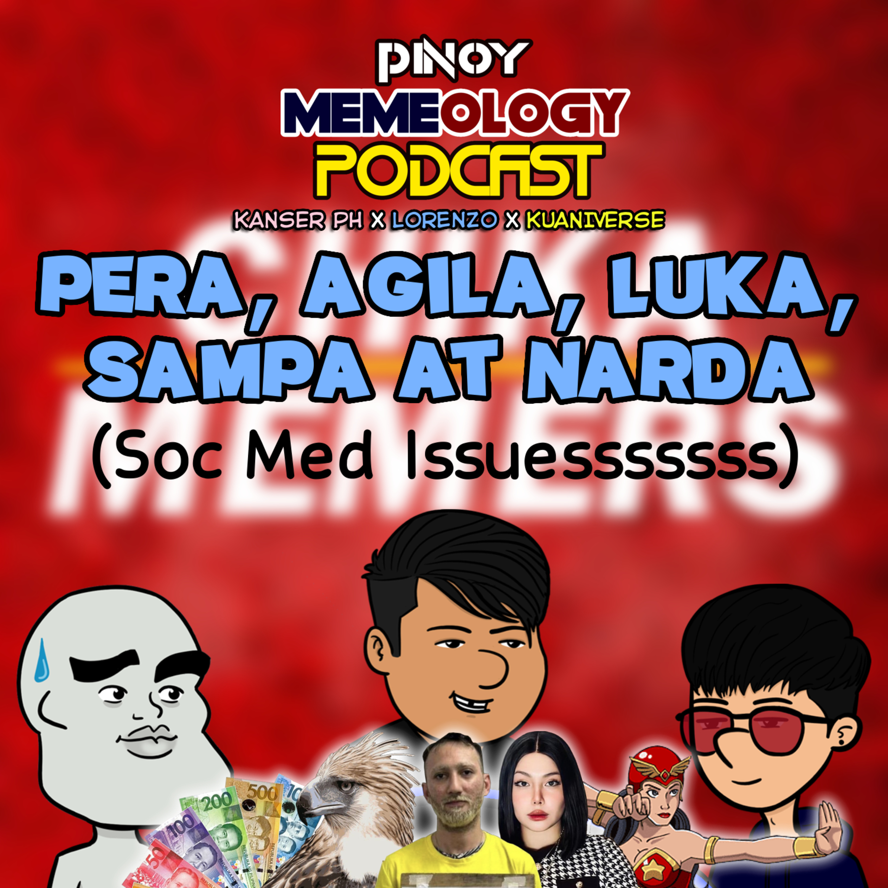 MEMEpisode 58 : Pera, Agila, Luka, Sampa at Narda (Socmed Issues) episode artwork