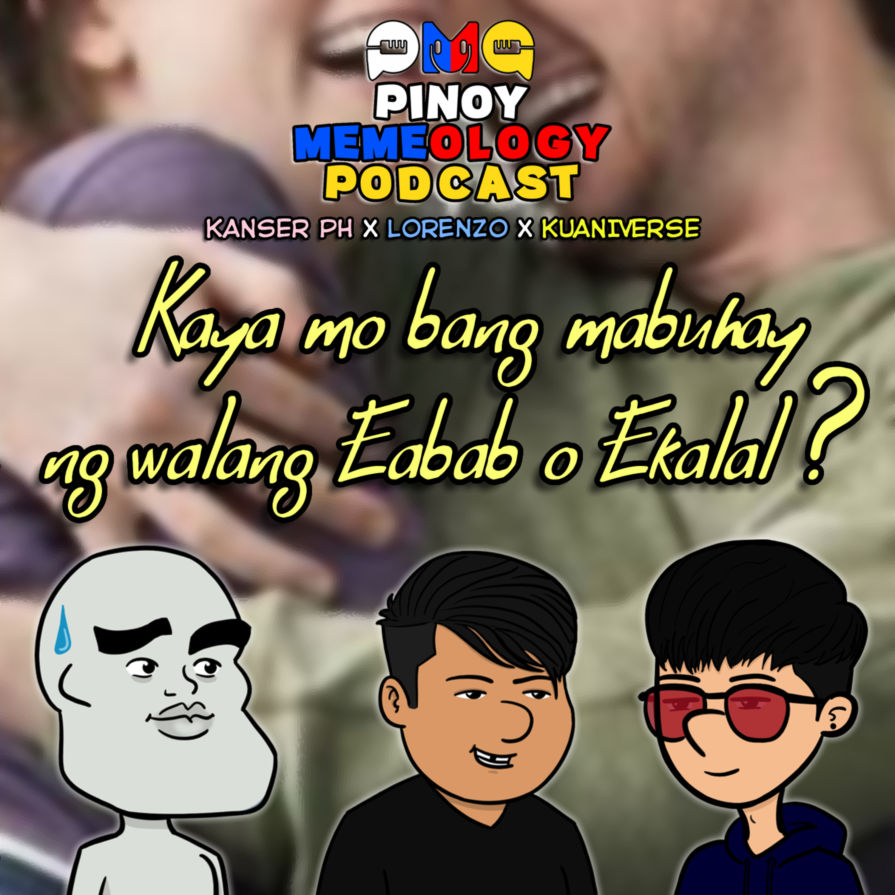 MEMEpisode 142 : Kaya mo bang mabuhay ng walang Eabab o Ekalal? episode artwork