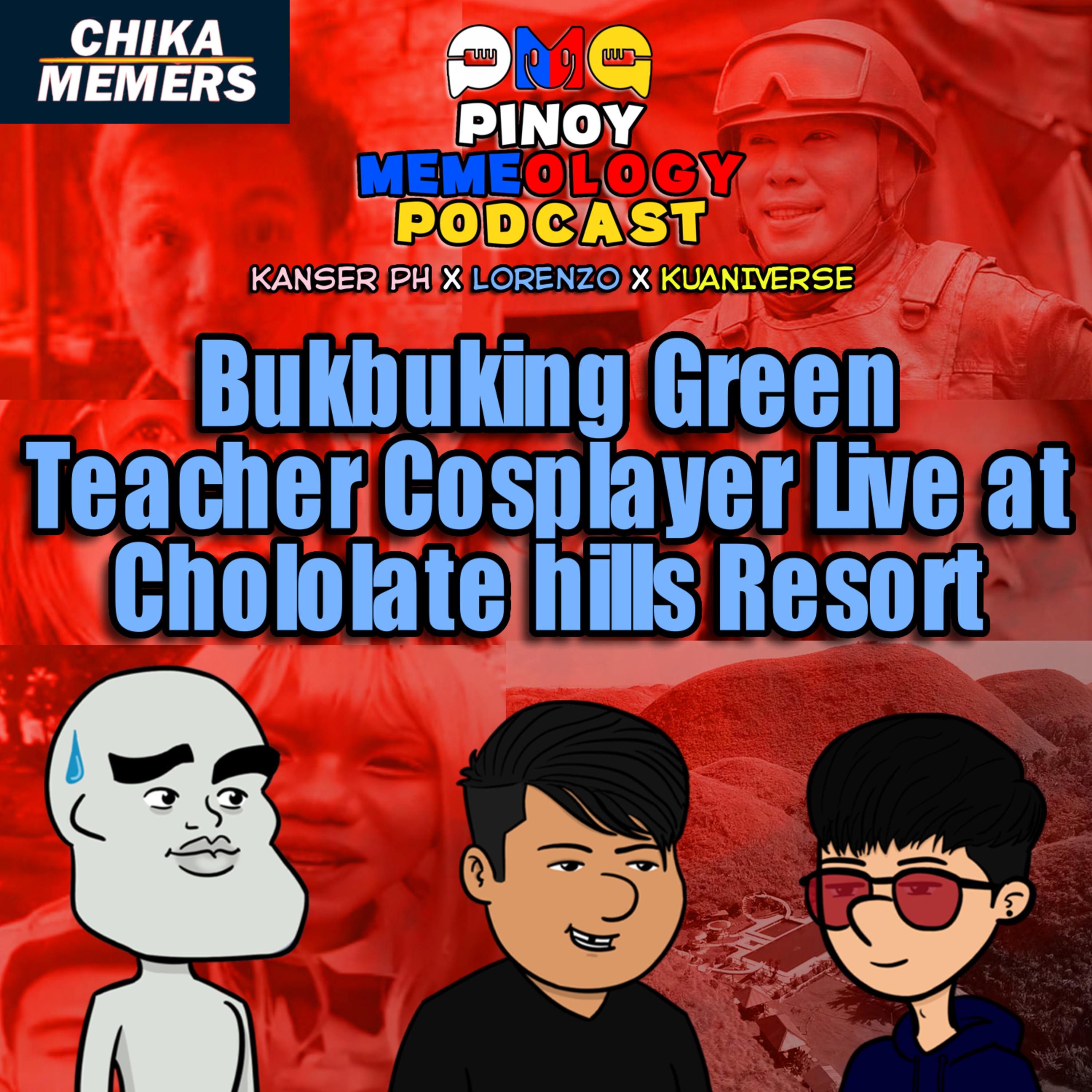 MEMEpisode 123 : Bukbuking Green Teacher Cosplayer Live at Chocolate Hills Resort episode artwork