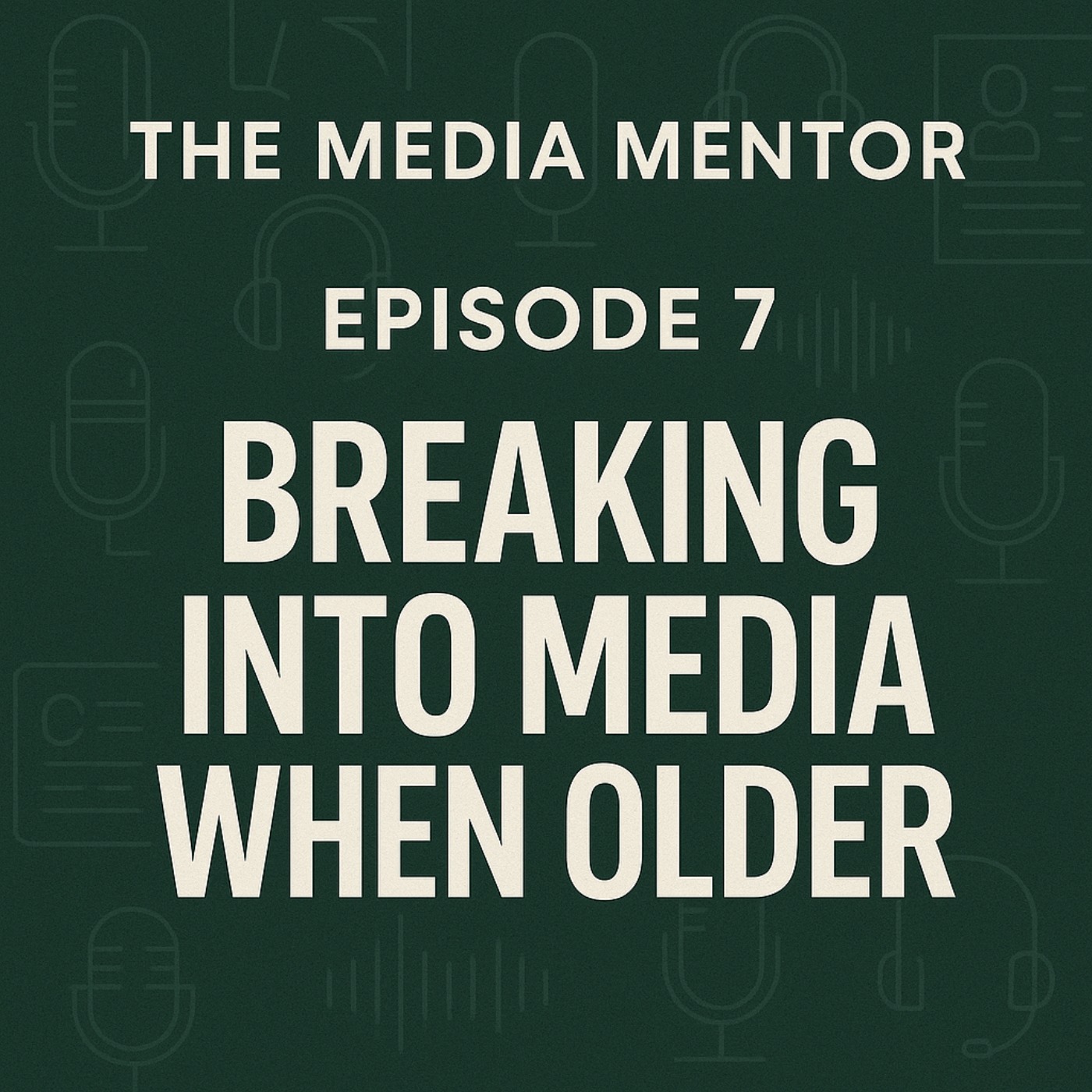 Breaking into media when older