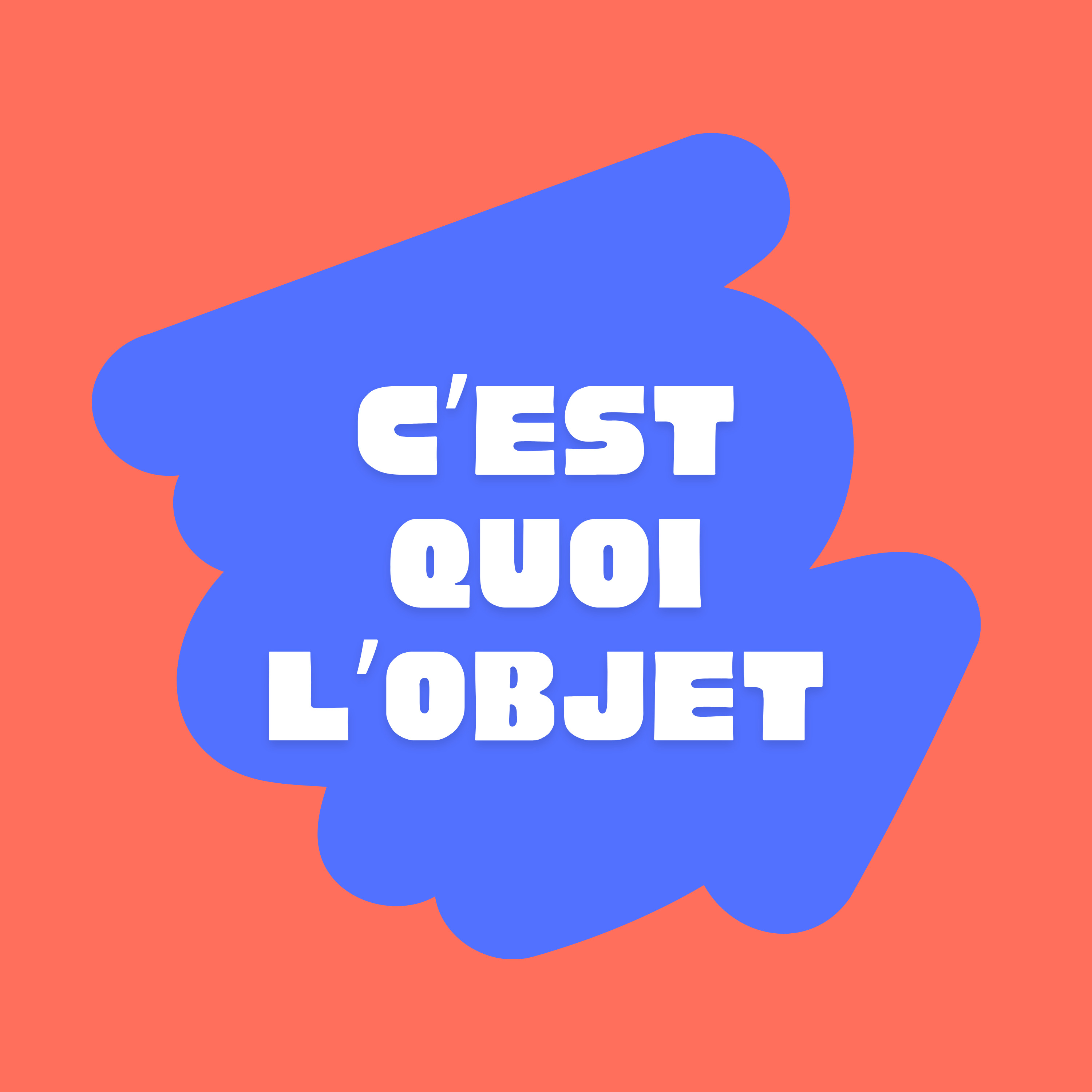 C'est quoi l'objet 