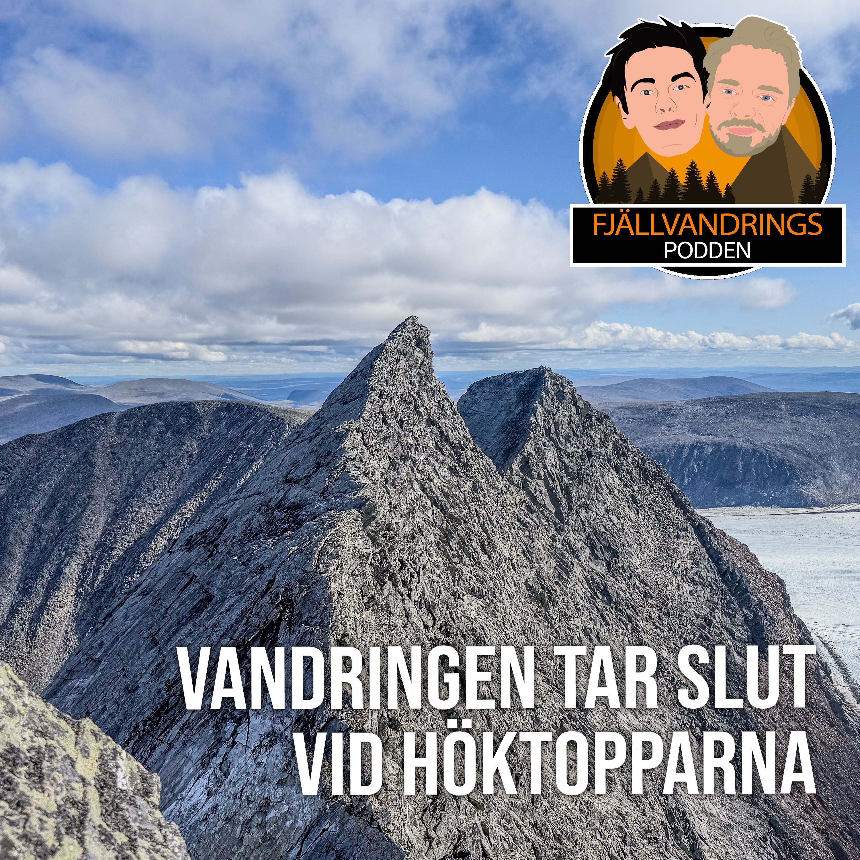 58. Höktopparna, där vandringen tar slut (Del 3/3 om Mårma)