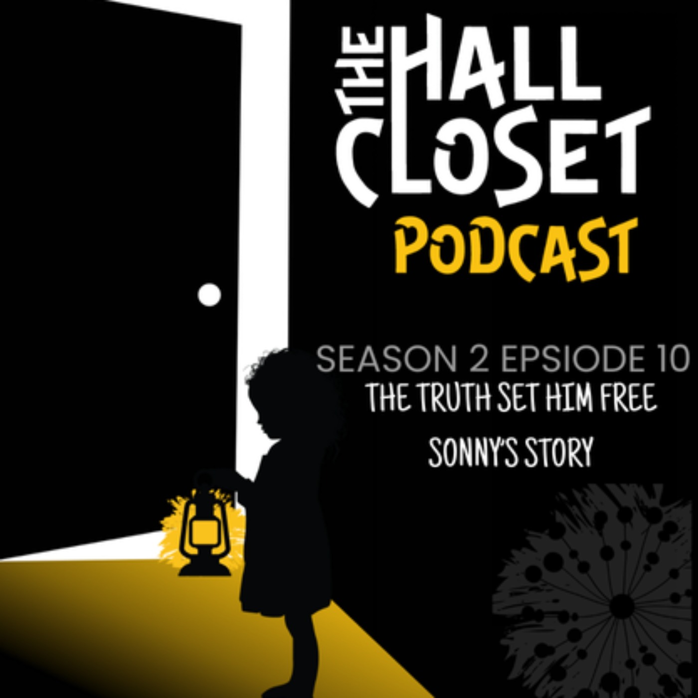 S2E10 The Truth Set Him Free