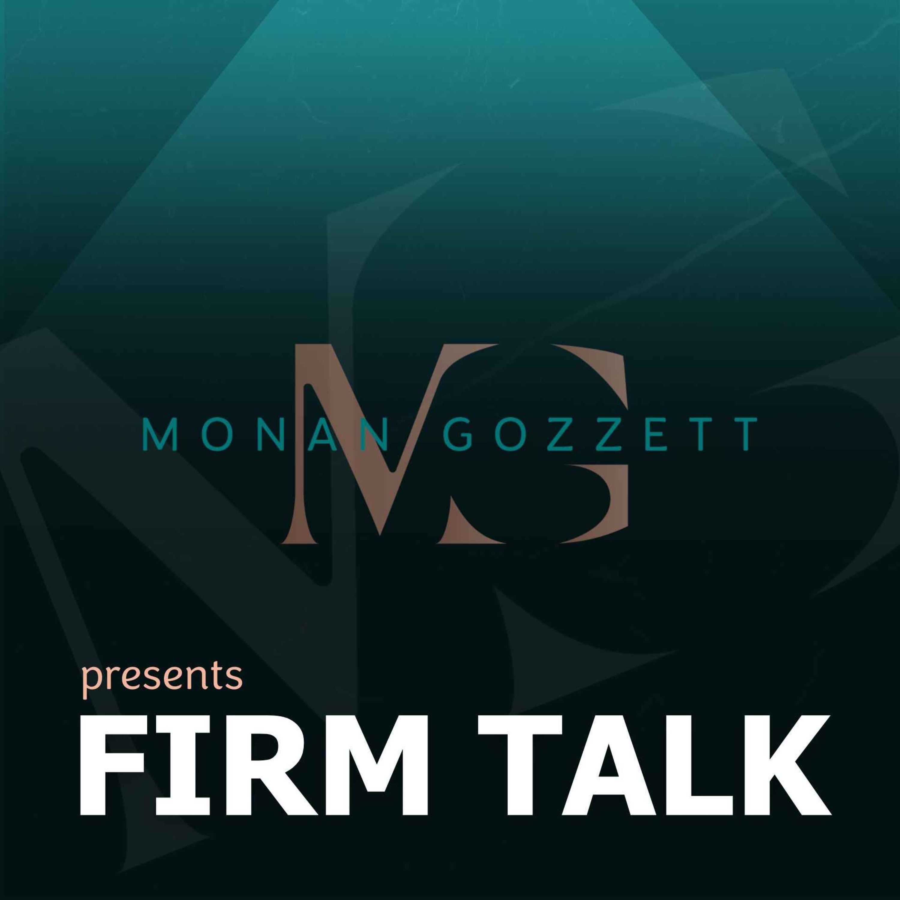 Monan Gozzett: Firm Talk