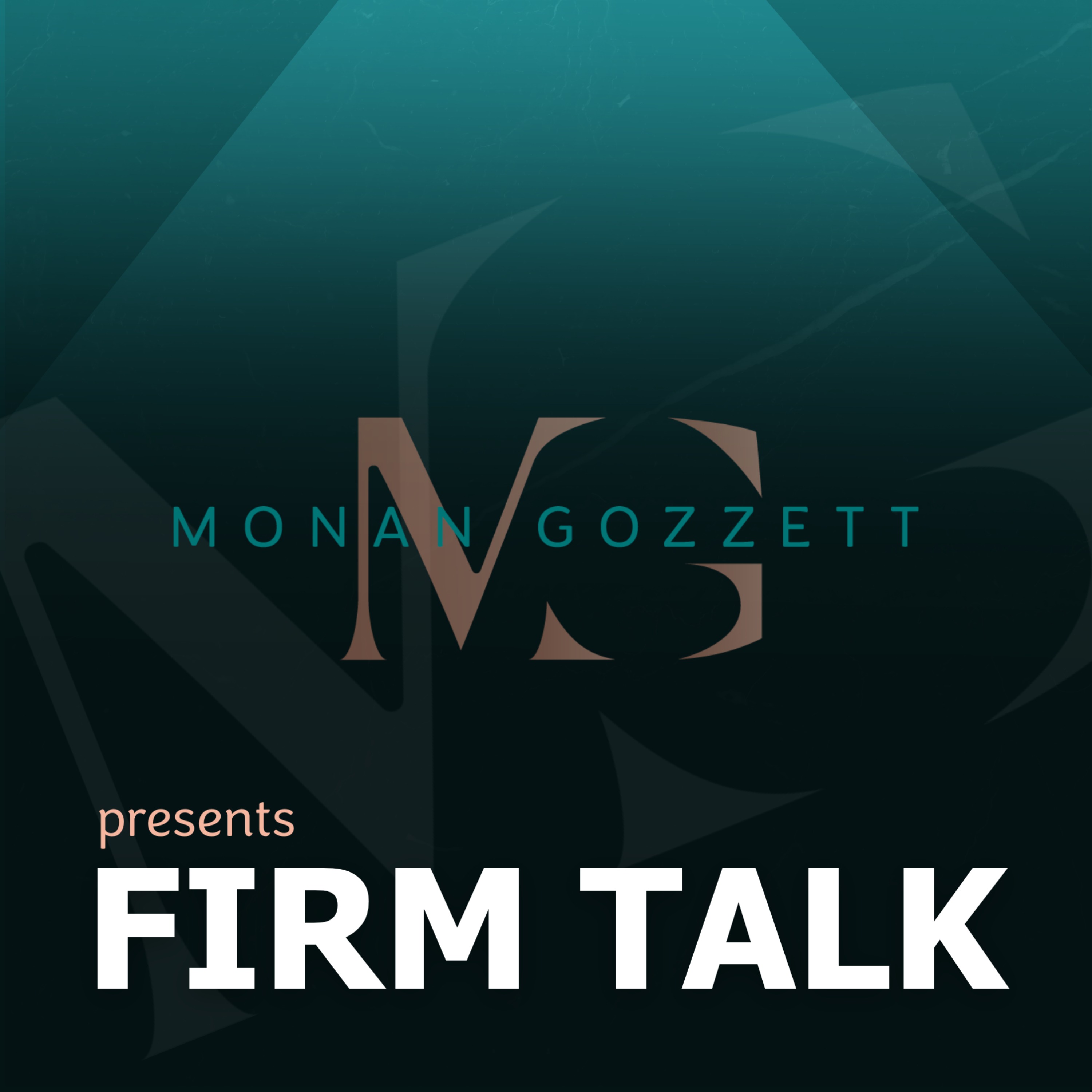 Monan Gozzett: Firm Talk