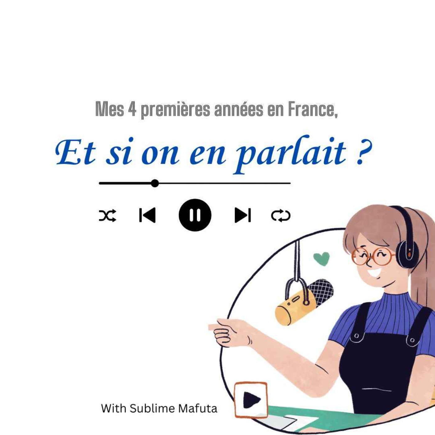 Mes 4 premières années en France et si on en parlait ? episode artwork