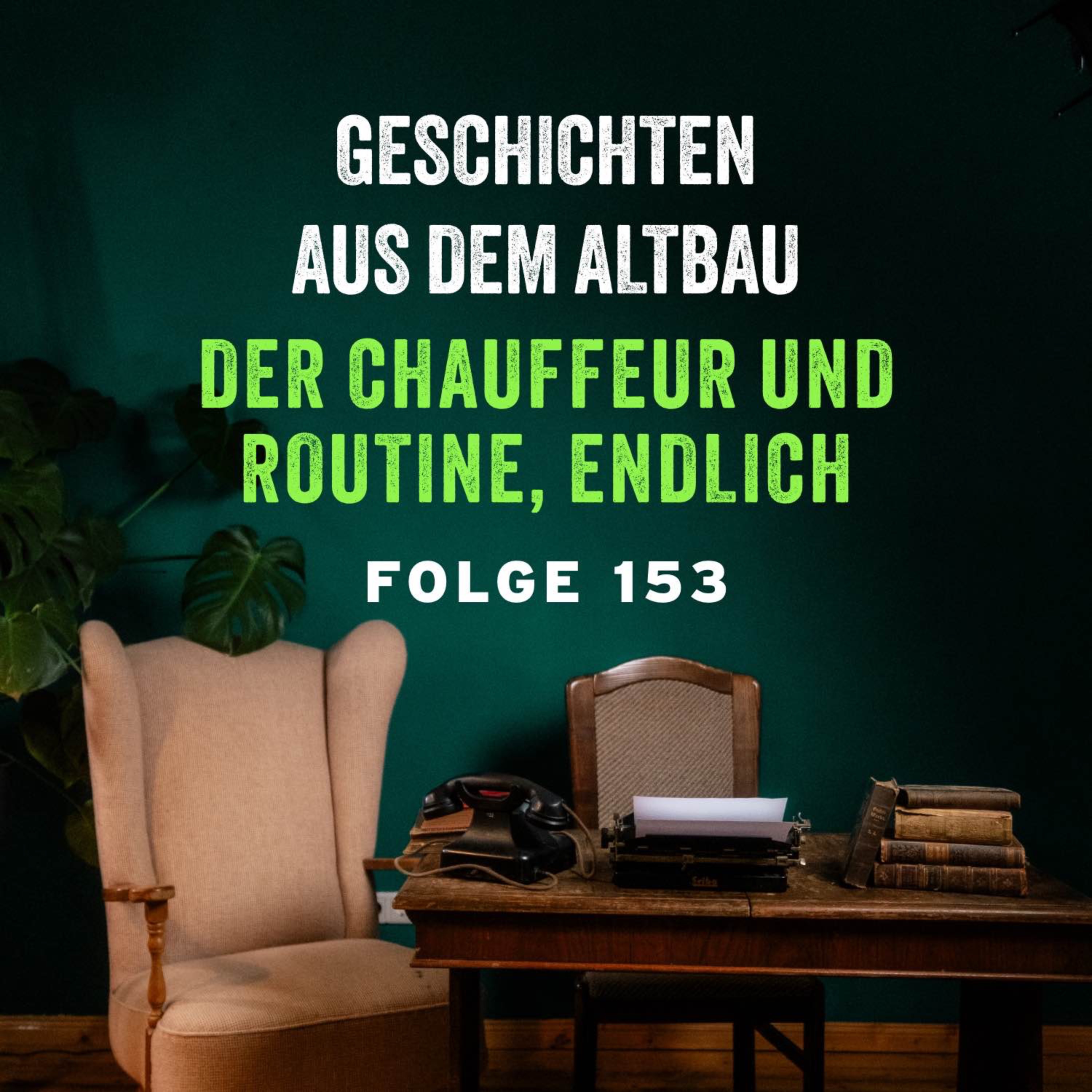 #153 - Der Chauffeur und Routine, endlich