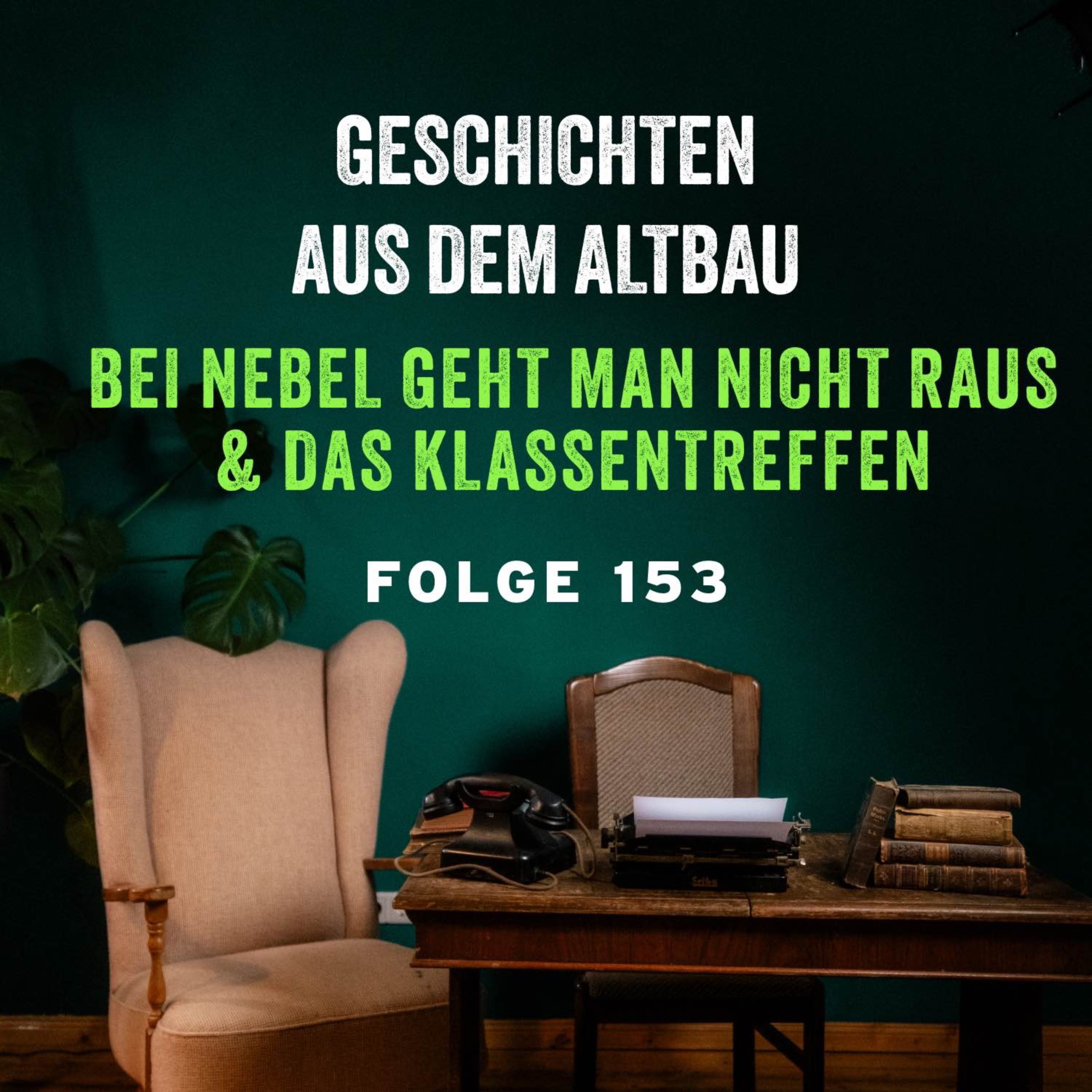 #154 - Bei Nebel geht man nicht raus und Das Klassentreffen