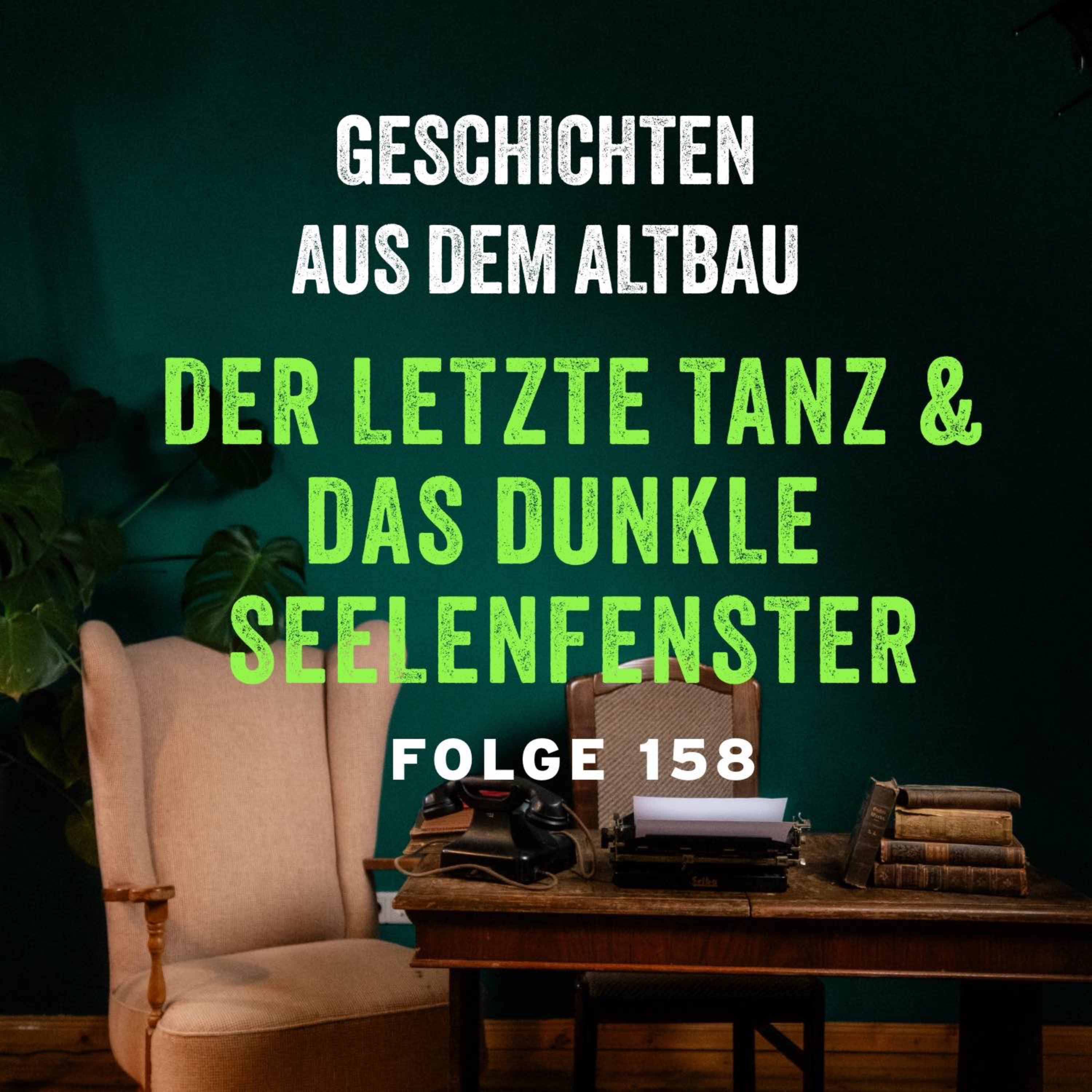 #158 - Der letzte Tanz und Das dunkle Seelenfenster