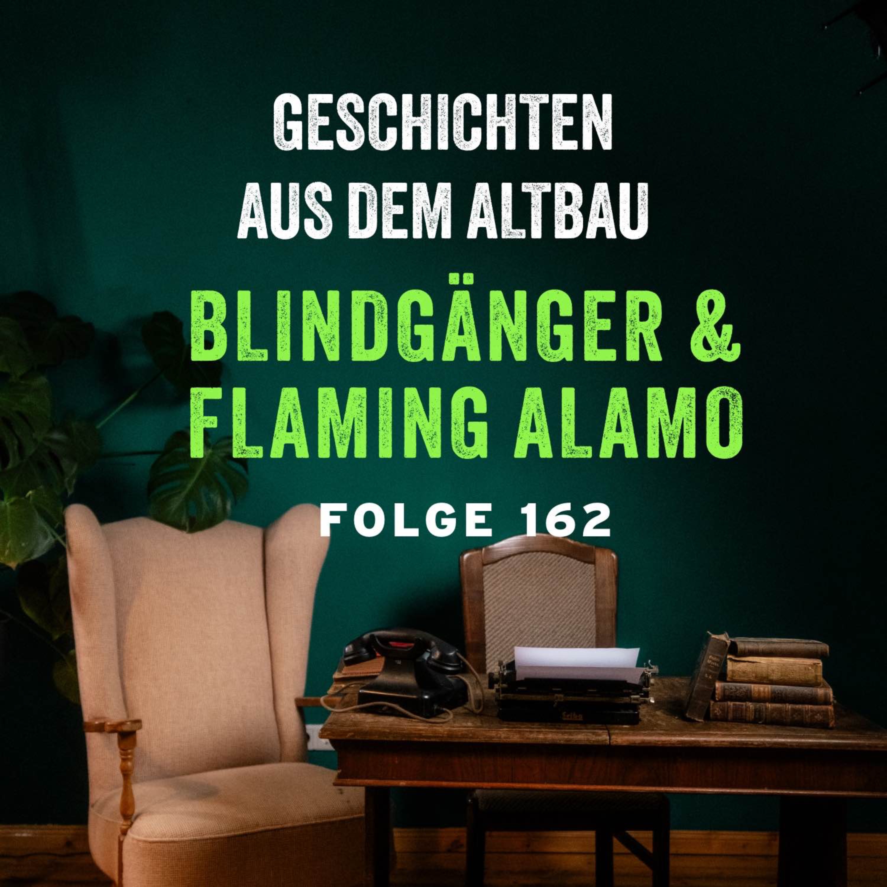 #162- Blindgänger und Flaming Alamo