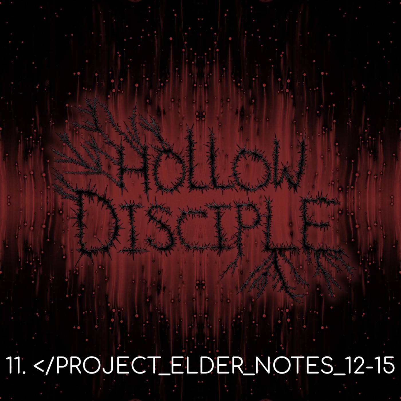 S1: E11 - PROJECT ELDER NOTES 12-15