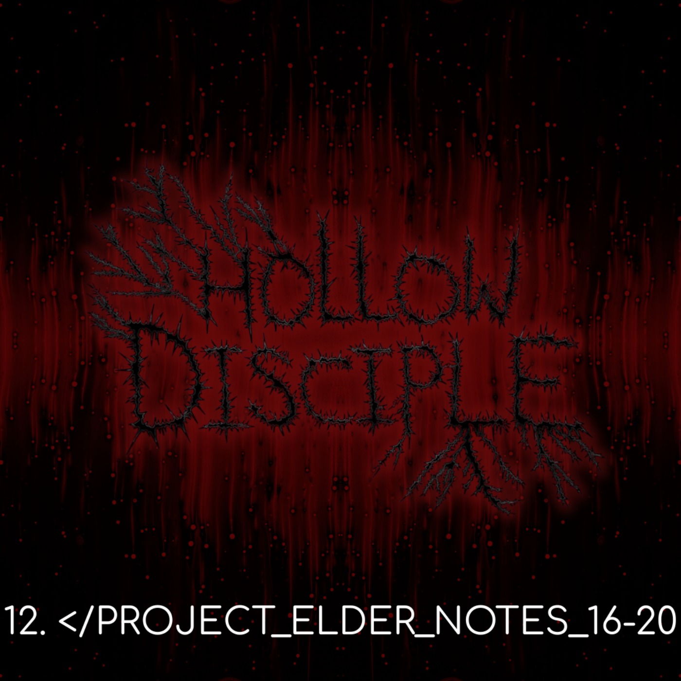S1: E12 - PROJECT ELDER NOTES 16-20