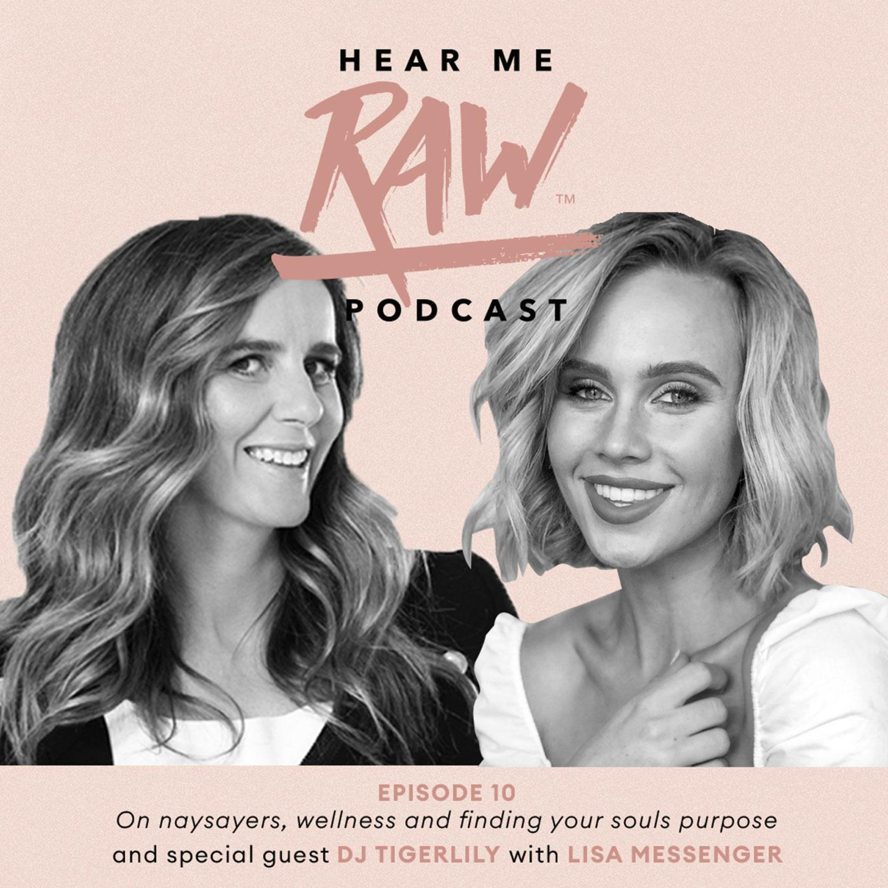 DJ Tigerlily - On naysayers, Wellness and Finding Your Soul's Purpose episode artwork