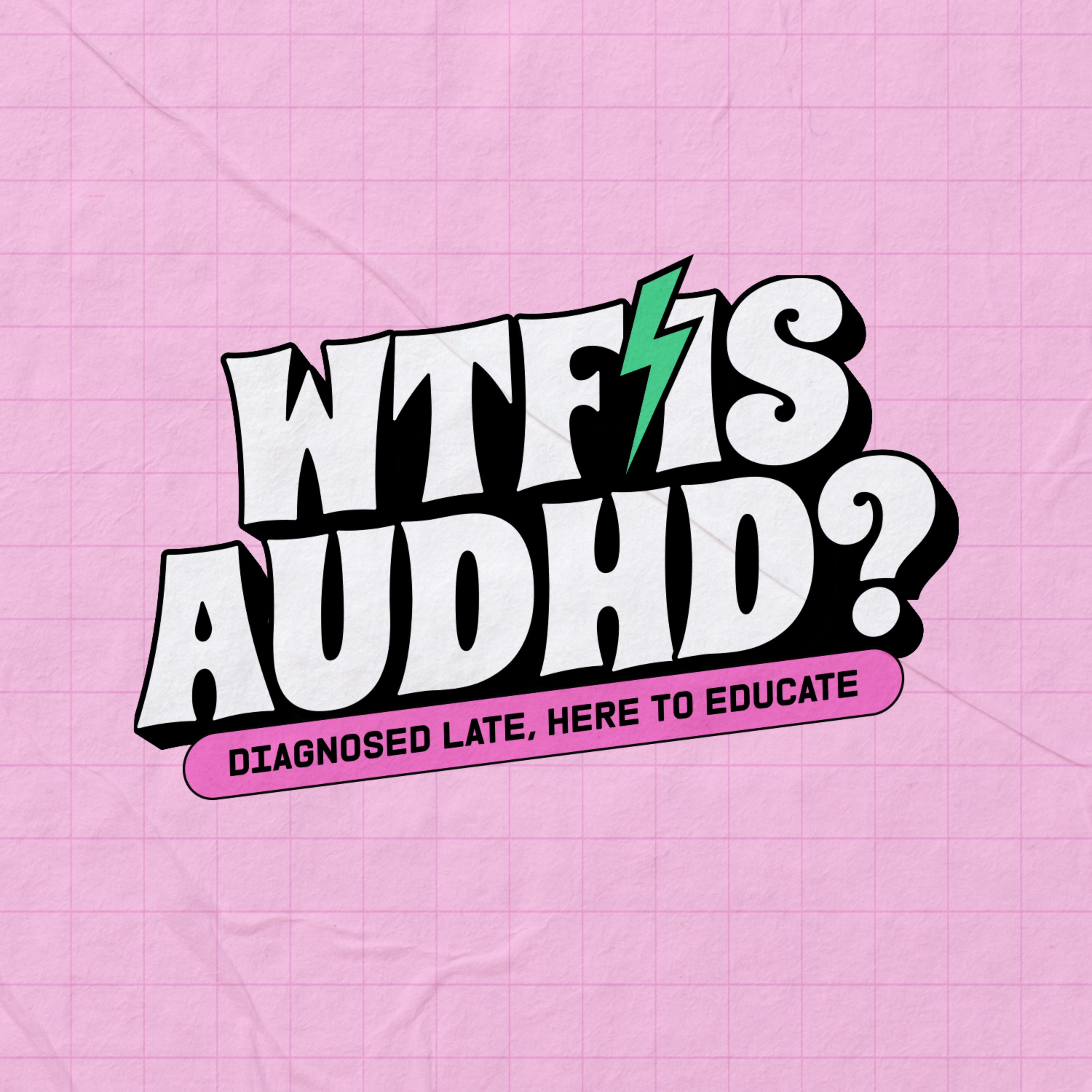 WTF is AuDHD?