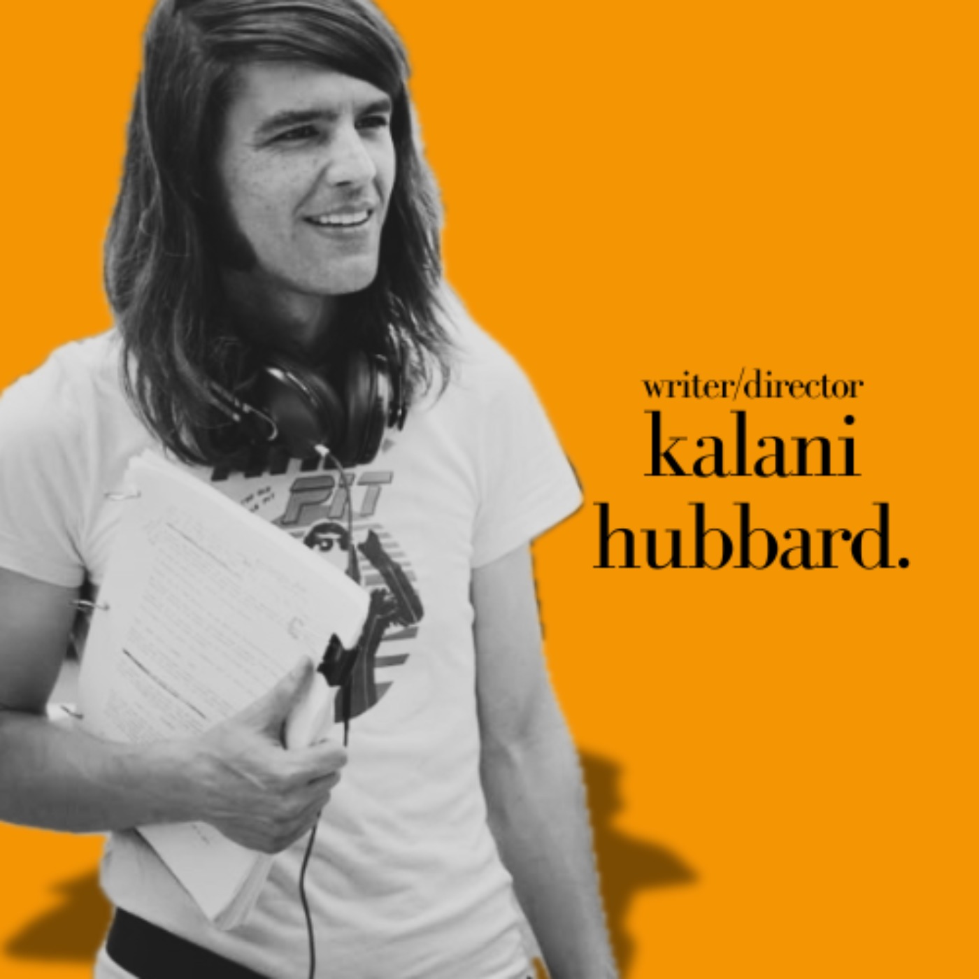 Writer/Director Kalani Hubbard