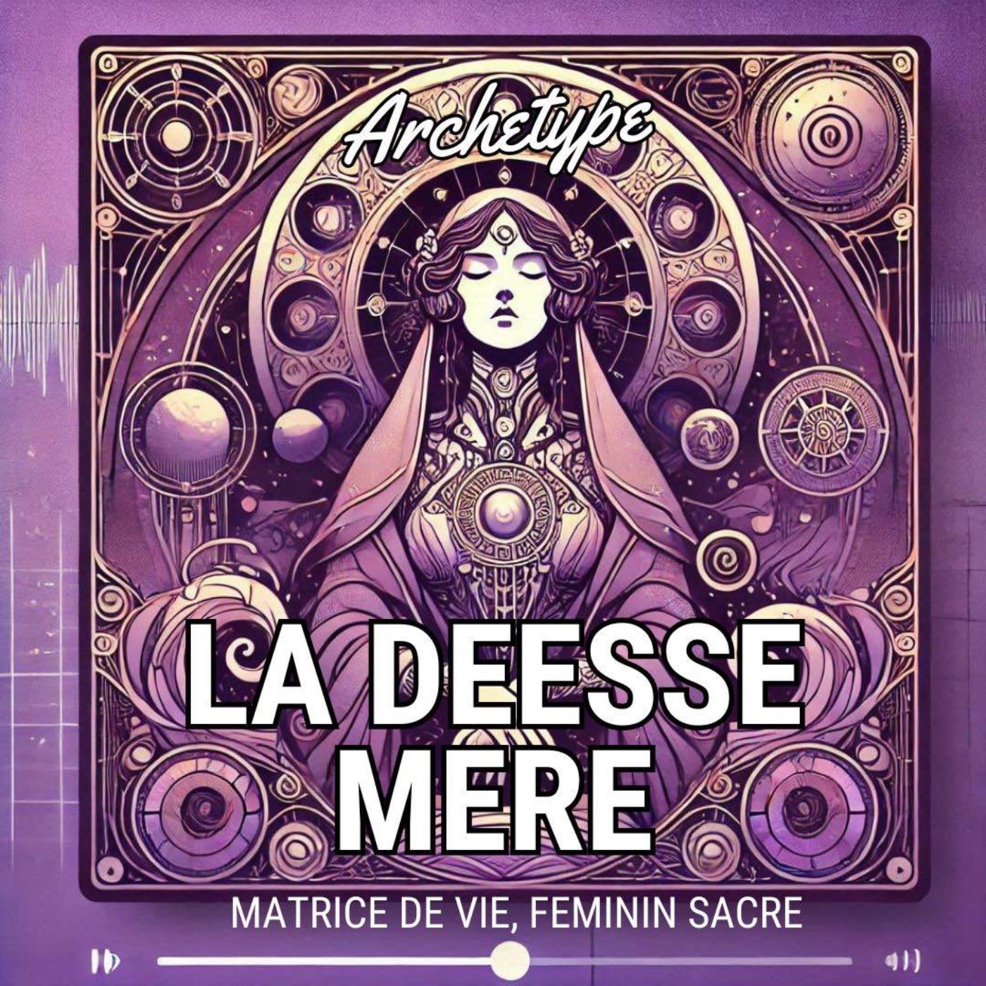La Déesse Mère